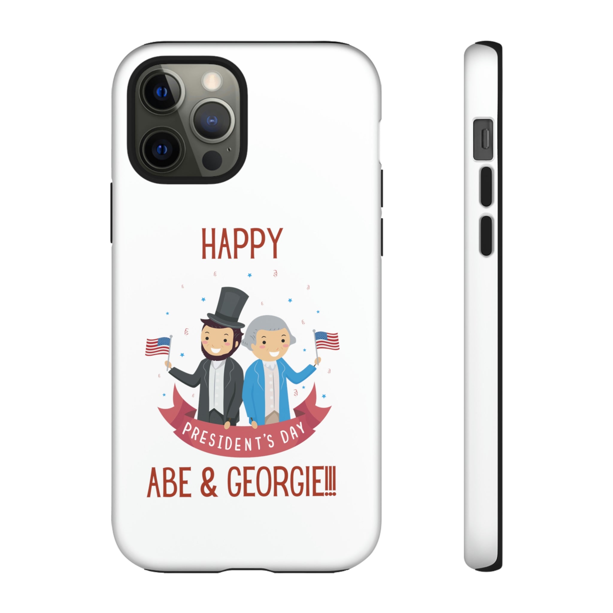 Happy President's Day Abe & Georgie!!! Tough Cases