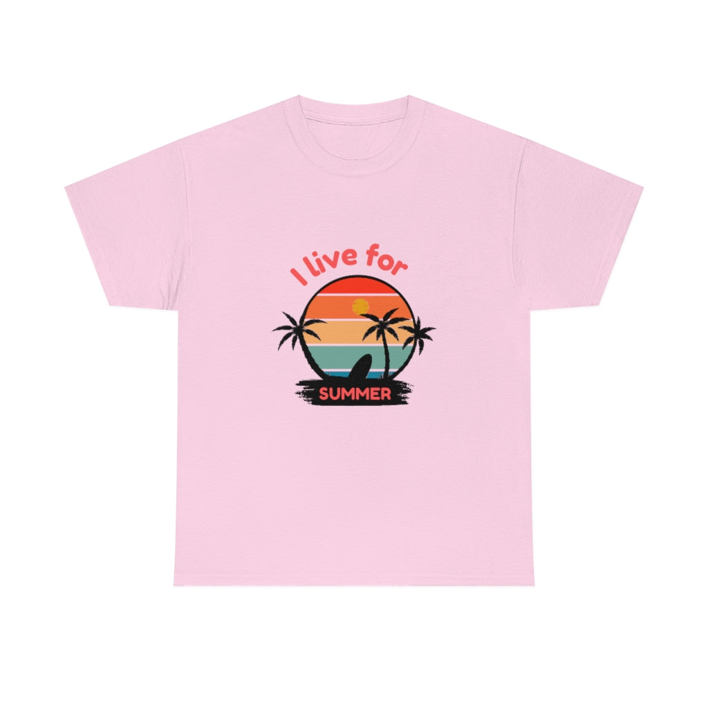 I Live For Summer Unisex Heavy Cotton Tee