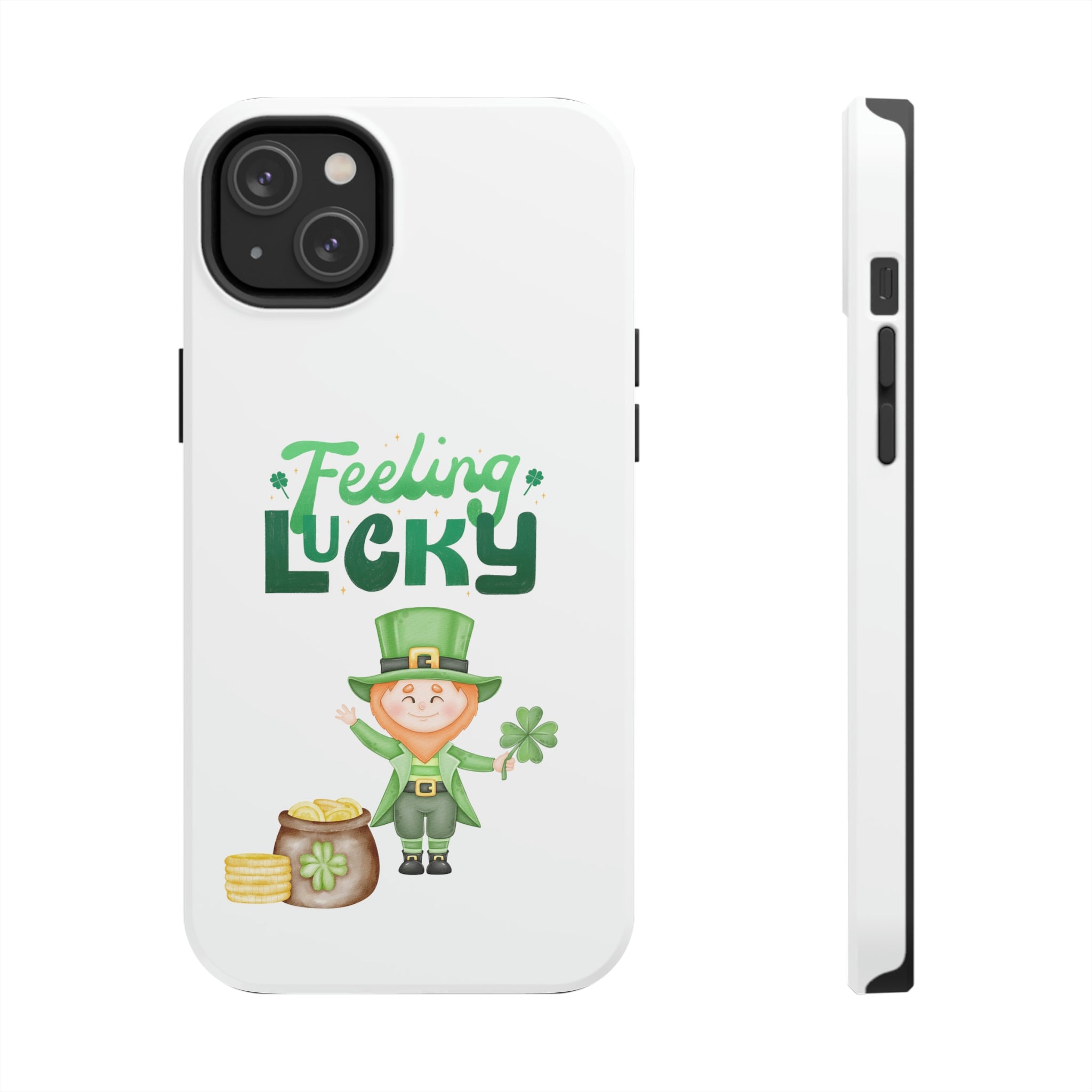 Feeling Lucky Tough Phone Cases