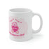 Happy Valentine's Day Be Mine Ceramic Mug 11oz