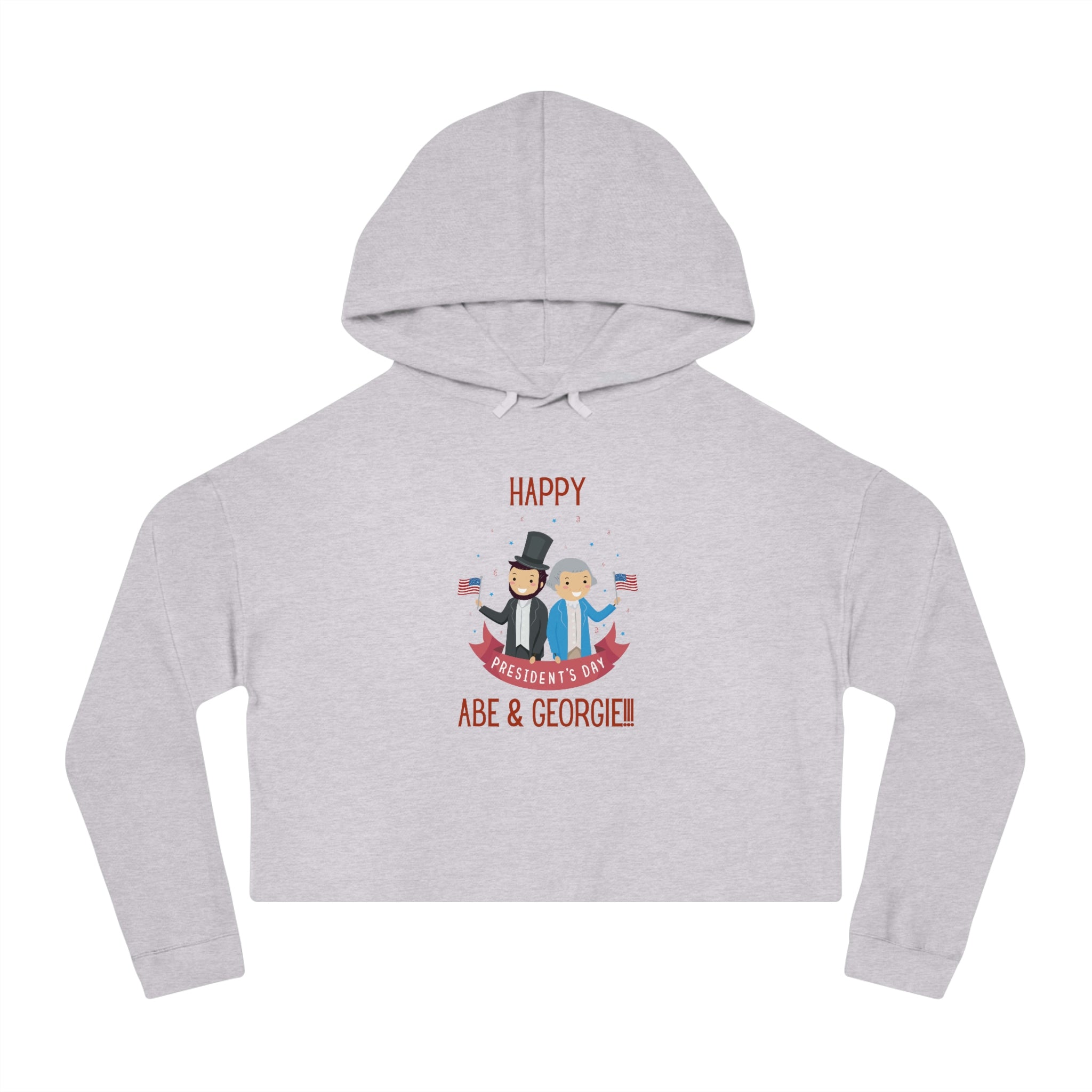 Happy President's Day Abe & Georgie!!!  Women’s Cropped Hooded Sweatshirt