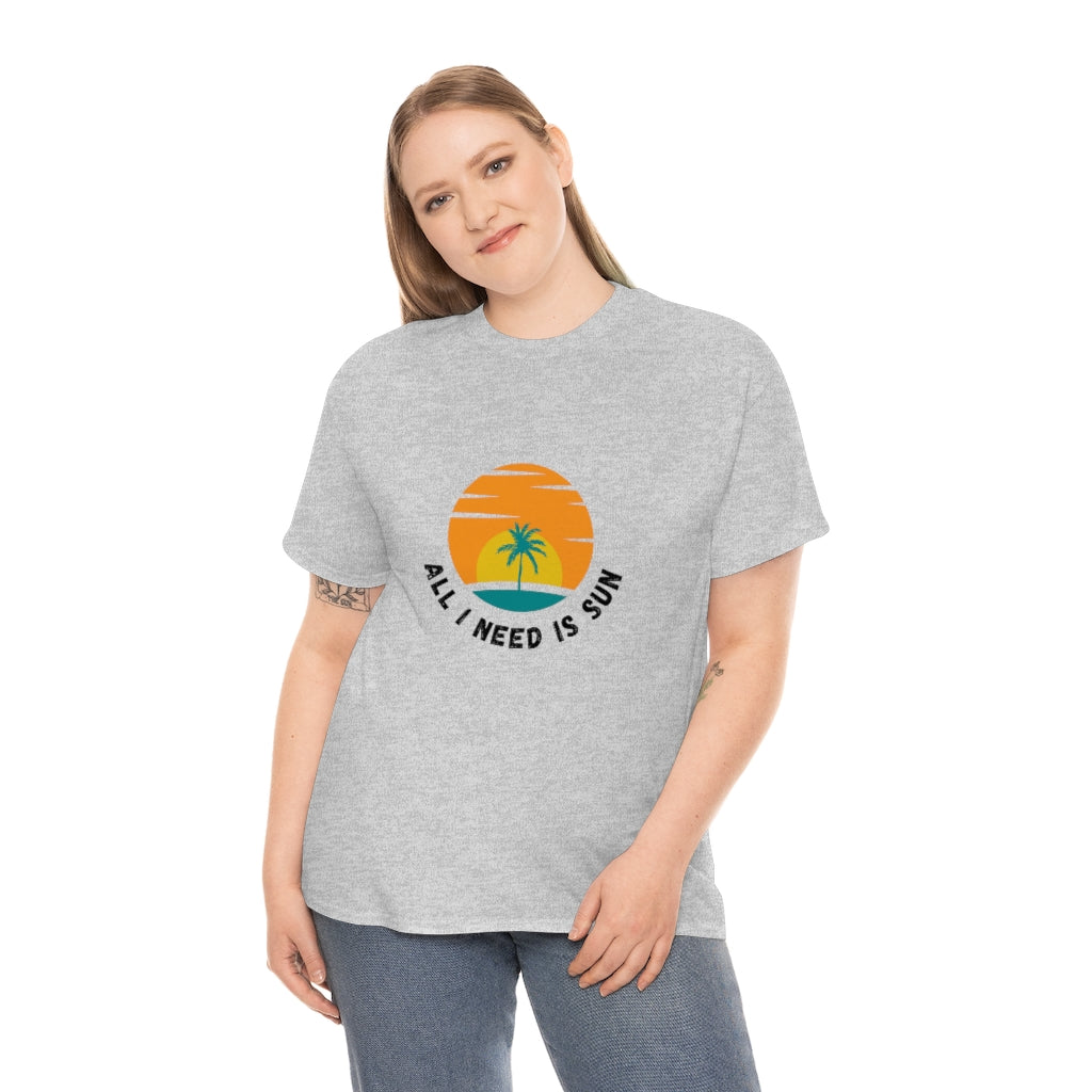 All I Need Is Sun Unisex Heavy Cotton Tee