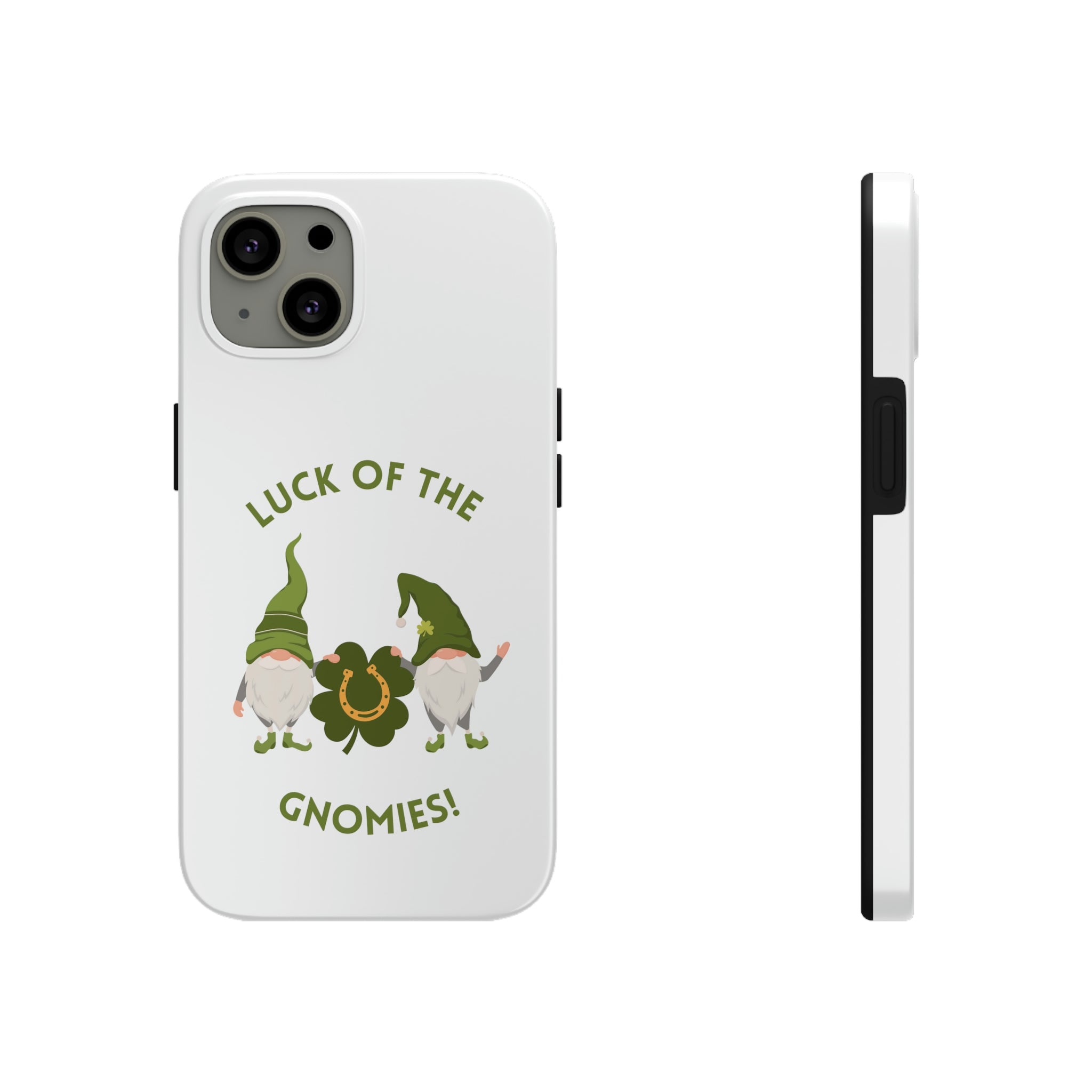 The Luck Of The Gnomies! Tough Phone Cases, Case-Mate