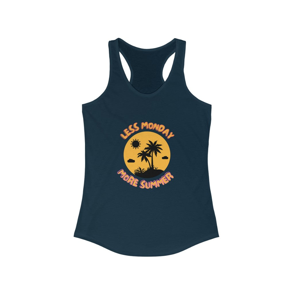 Less Monday More Summer Women's Ideal Racerback Tank