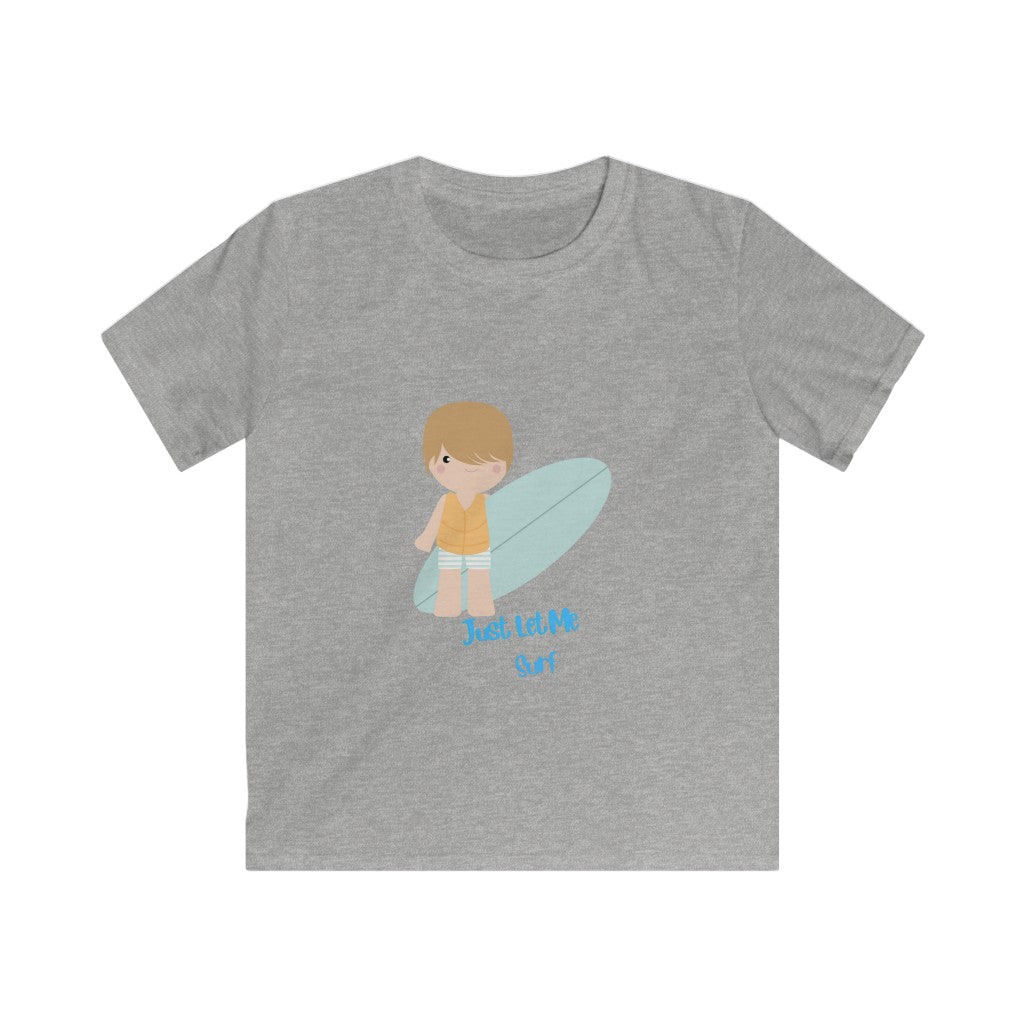 Just Let Me Surf Kids Soft style Tee