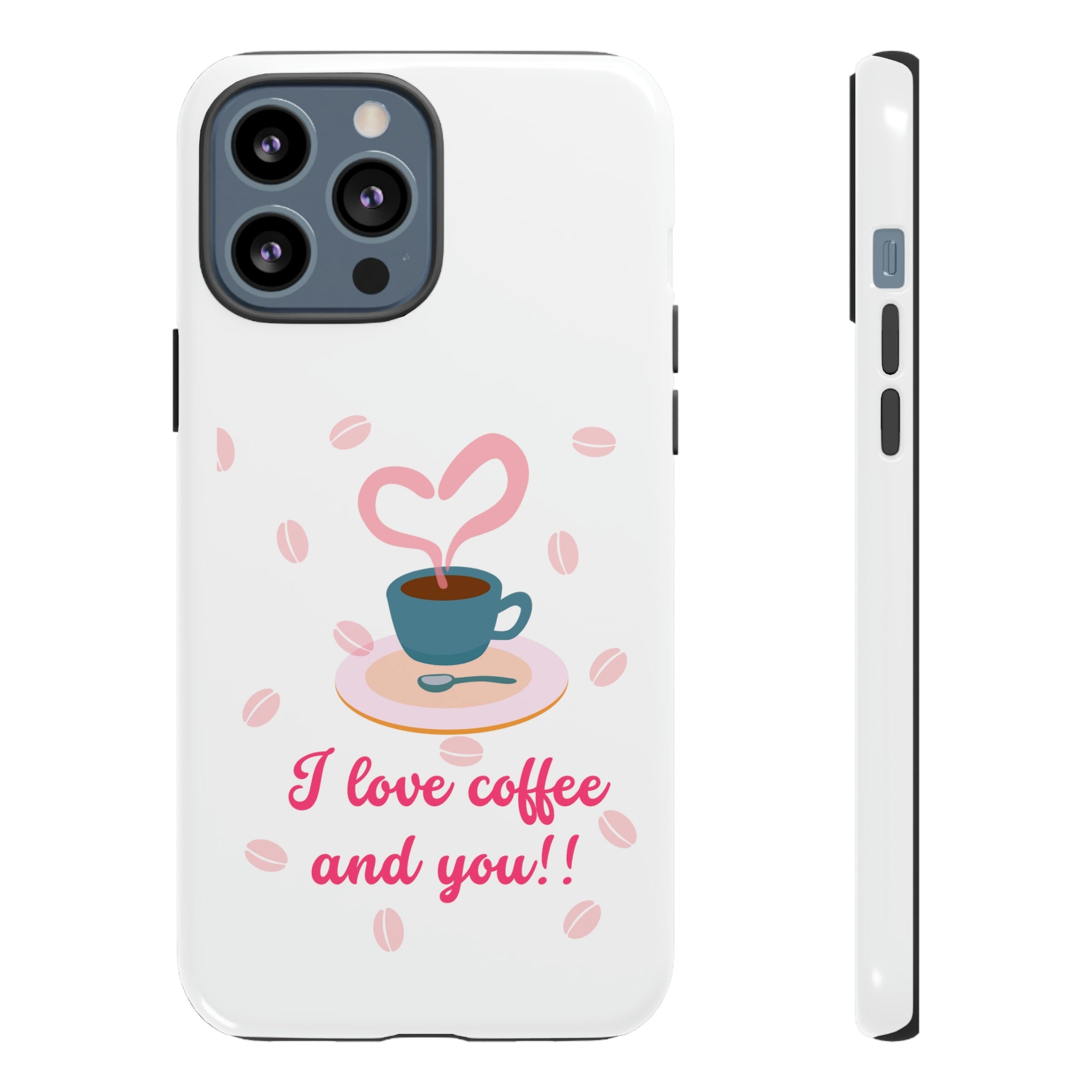 I Love Coffee & You!!Tough Cases