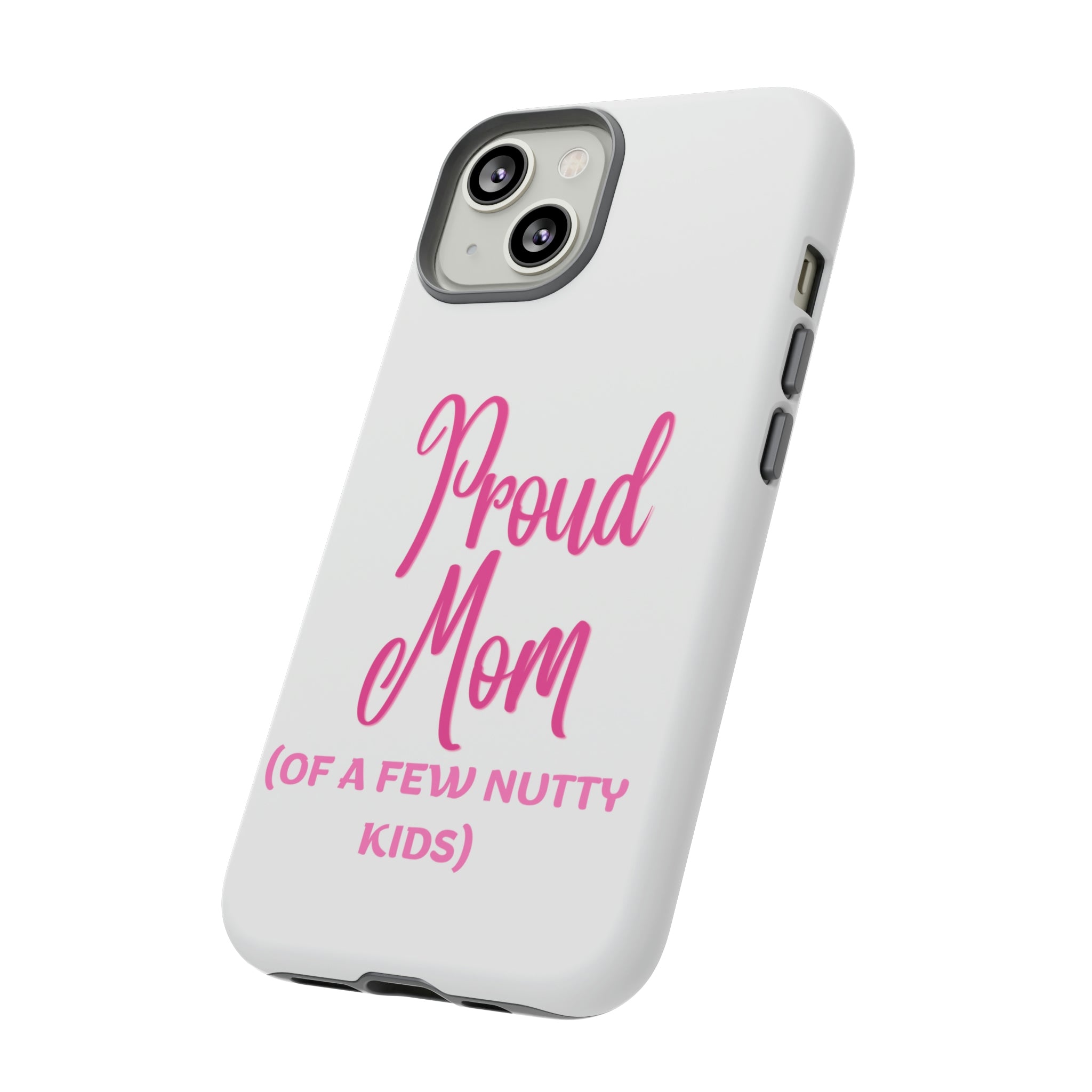 Proud Mom Tough Cases