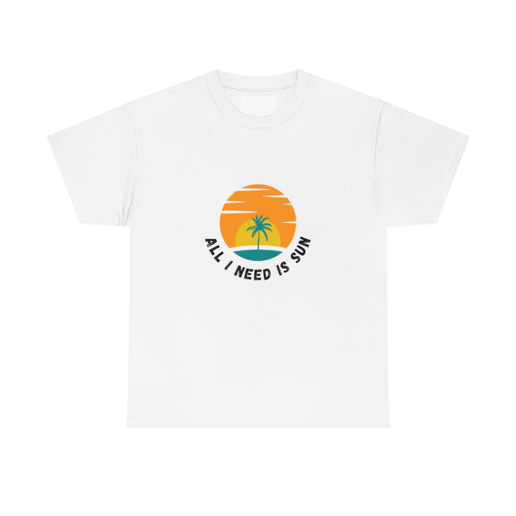 All I Need Is Sun Unisex Heavy Cotton Tee