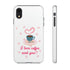 I Love Coffee & You!!Tough Cases
