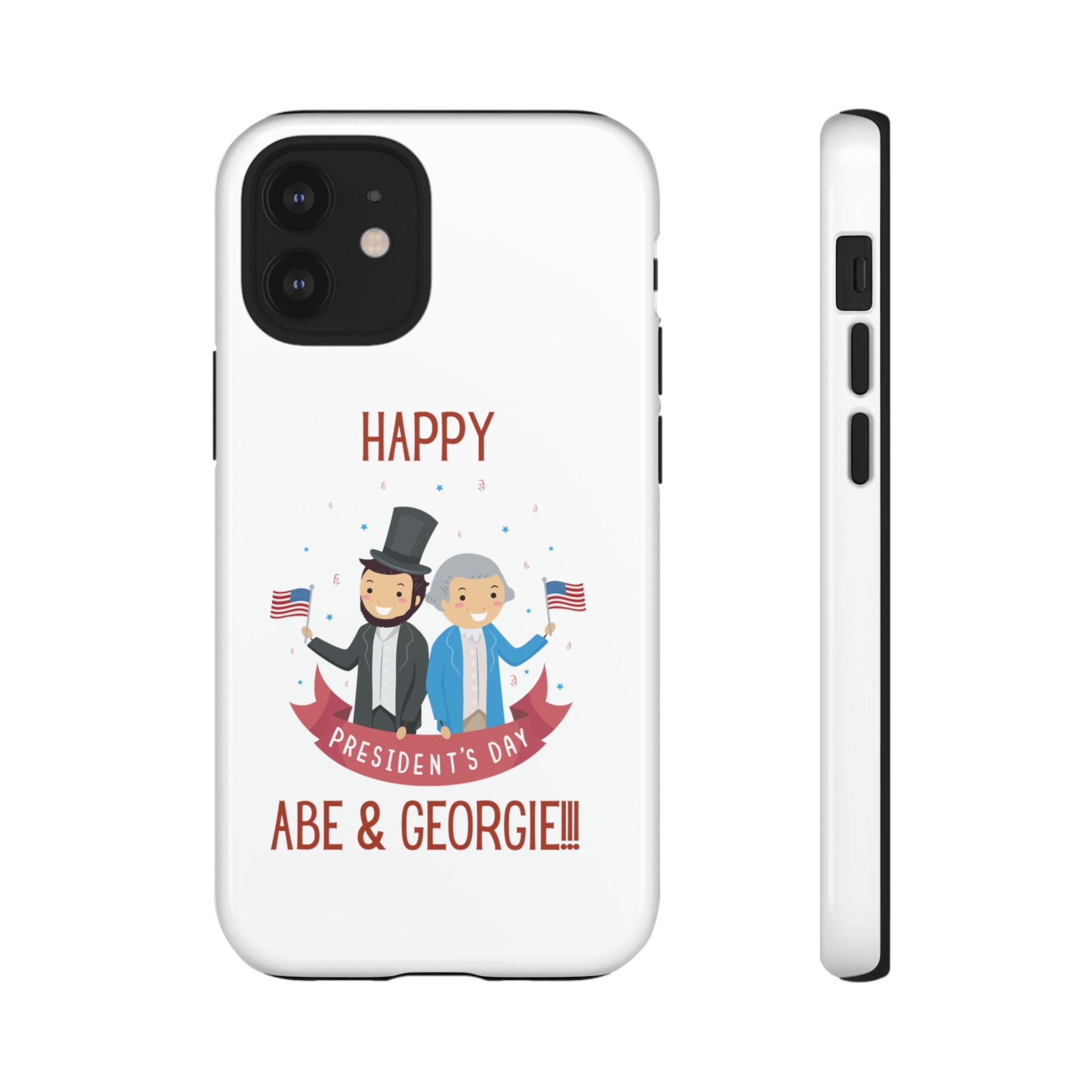 Happy President's Day Abe & Georgie!!! Tough Cases