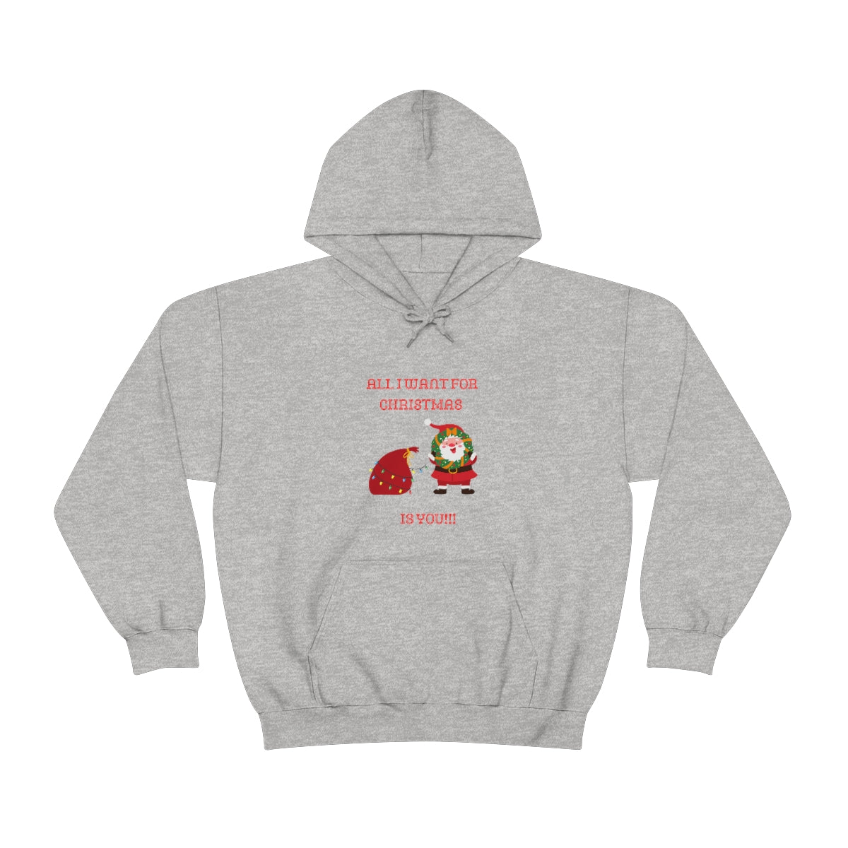 All I Want For Christmas Is You !!!! Unisex Heavy Blend™ Hooded Sweatshirt