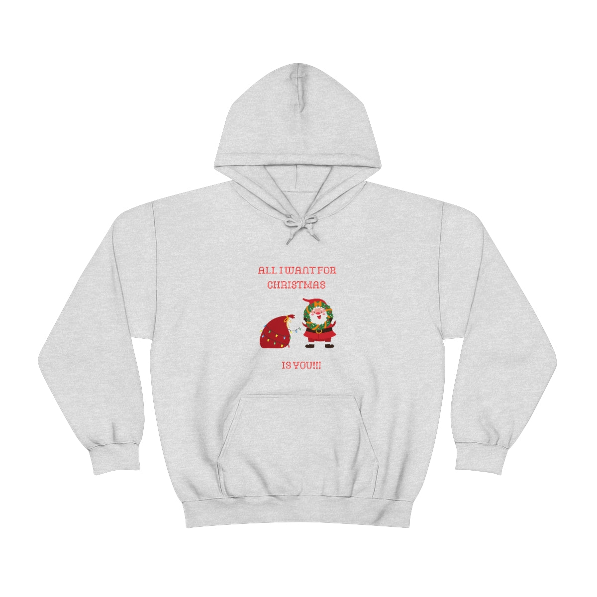 All I Want For Christmas Is You !!!! Unisex Heavy Blend™ Hooded Sweatshirt