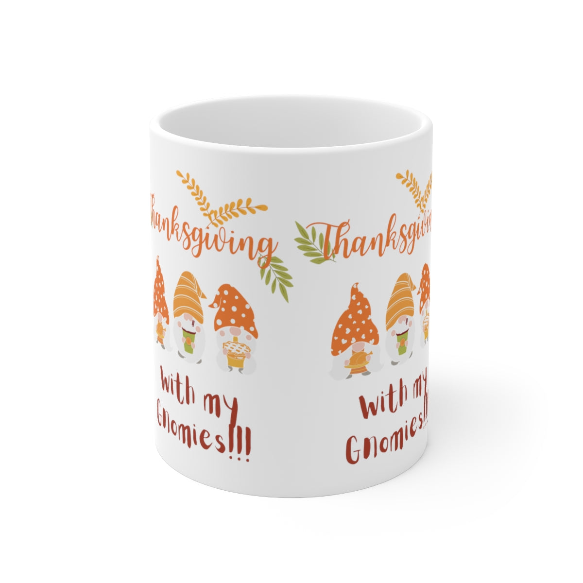 Thanksgiving With My Gnomies Ceramic Mug 11oz