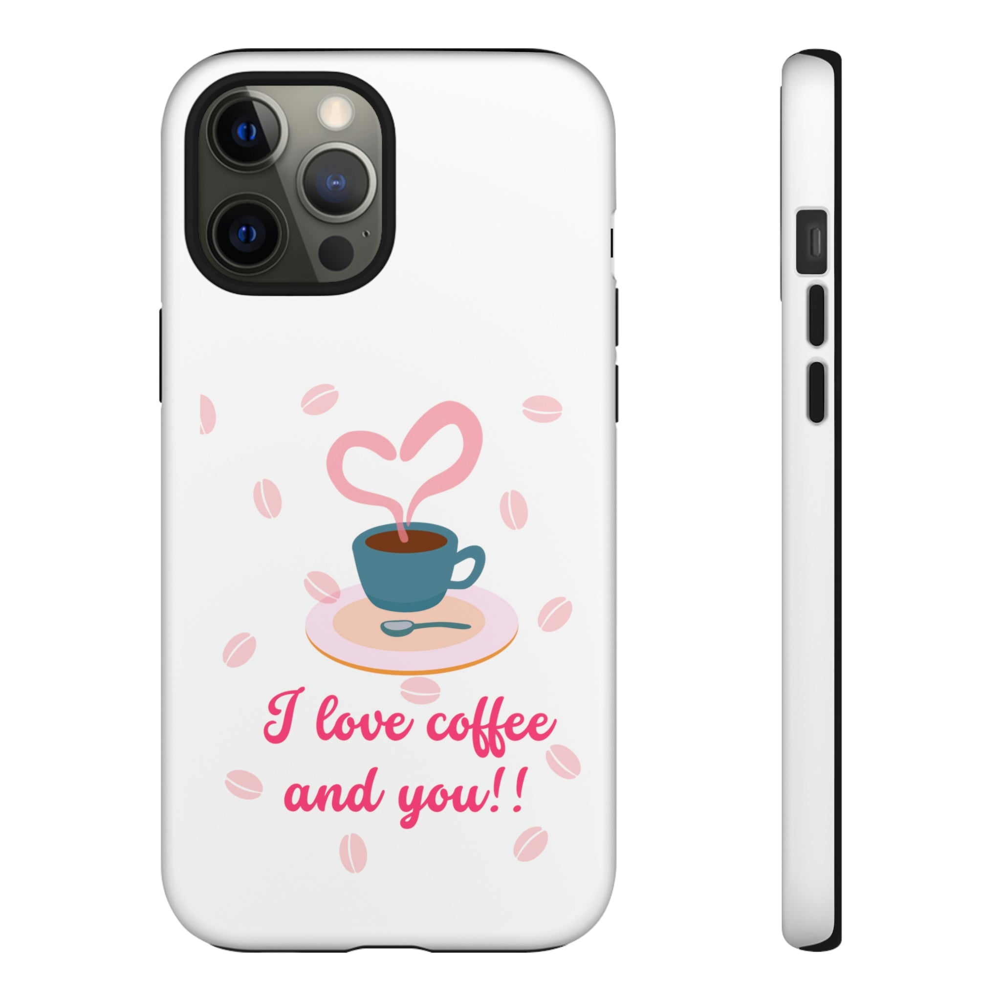 I Love Coffee & You!!Tough Cases