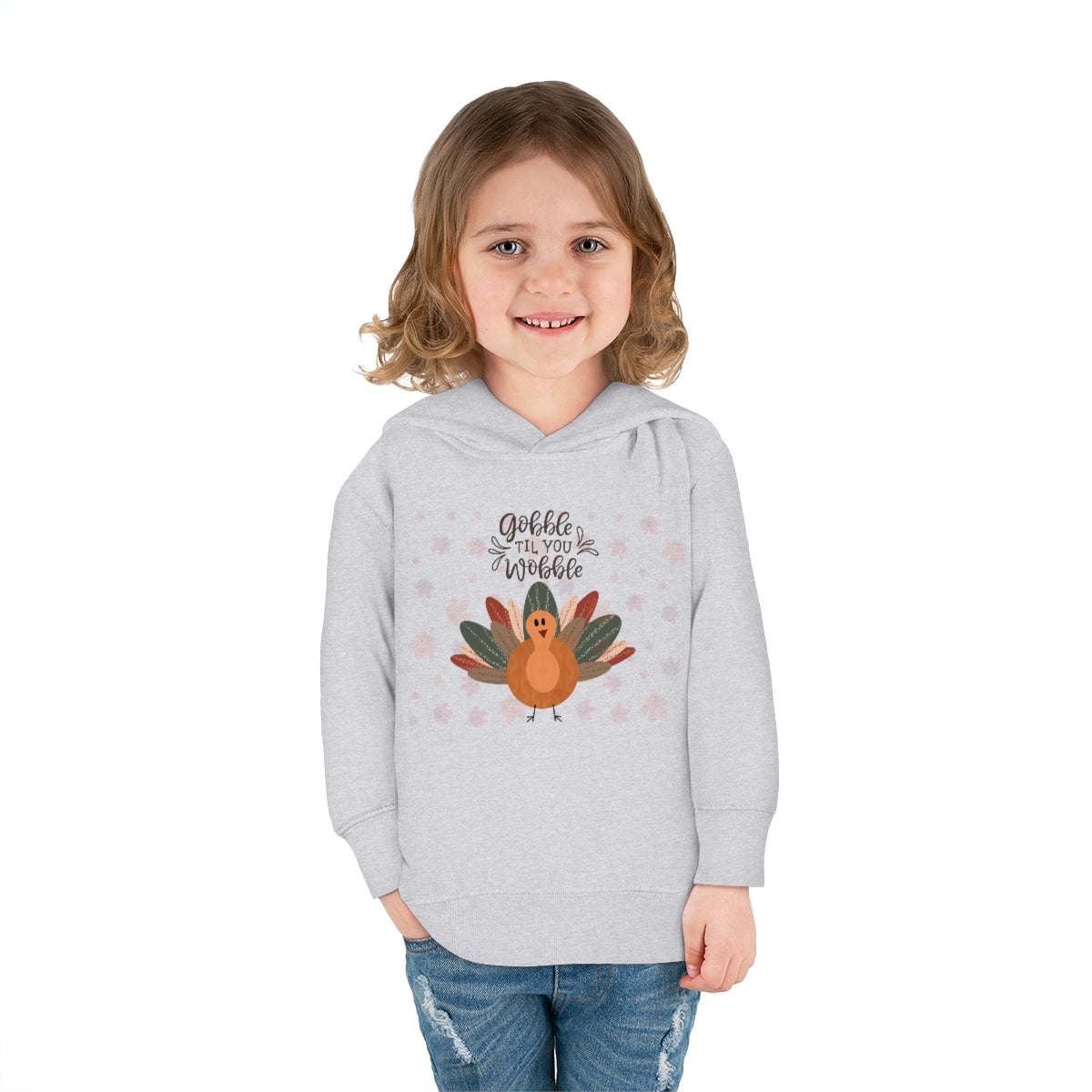 Gobble Til You Wobble Toddler Pullover Fleece Hoodie