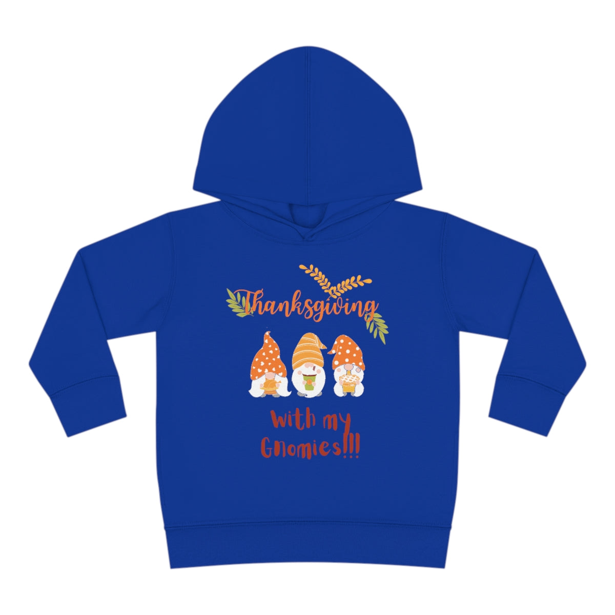 Thanksgiving With My Gnomies Toddler Pullover Fleece Hoodie