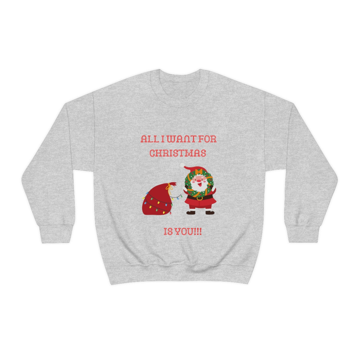 All I Want For Christmas Is You!!! Unisex Heavy Blend™ Crewneck Sweatshirt