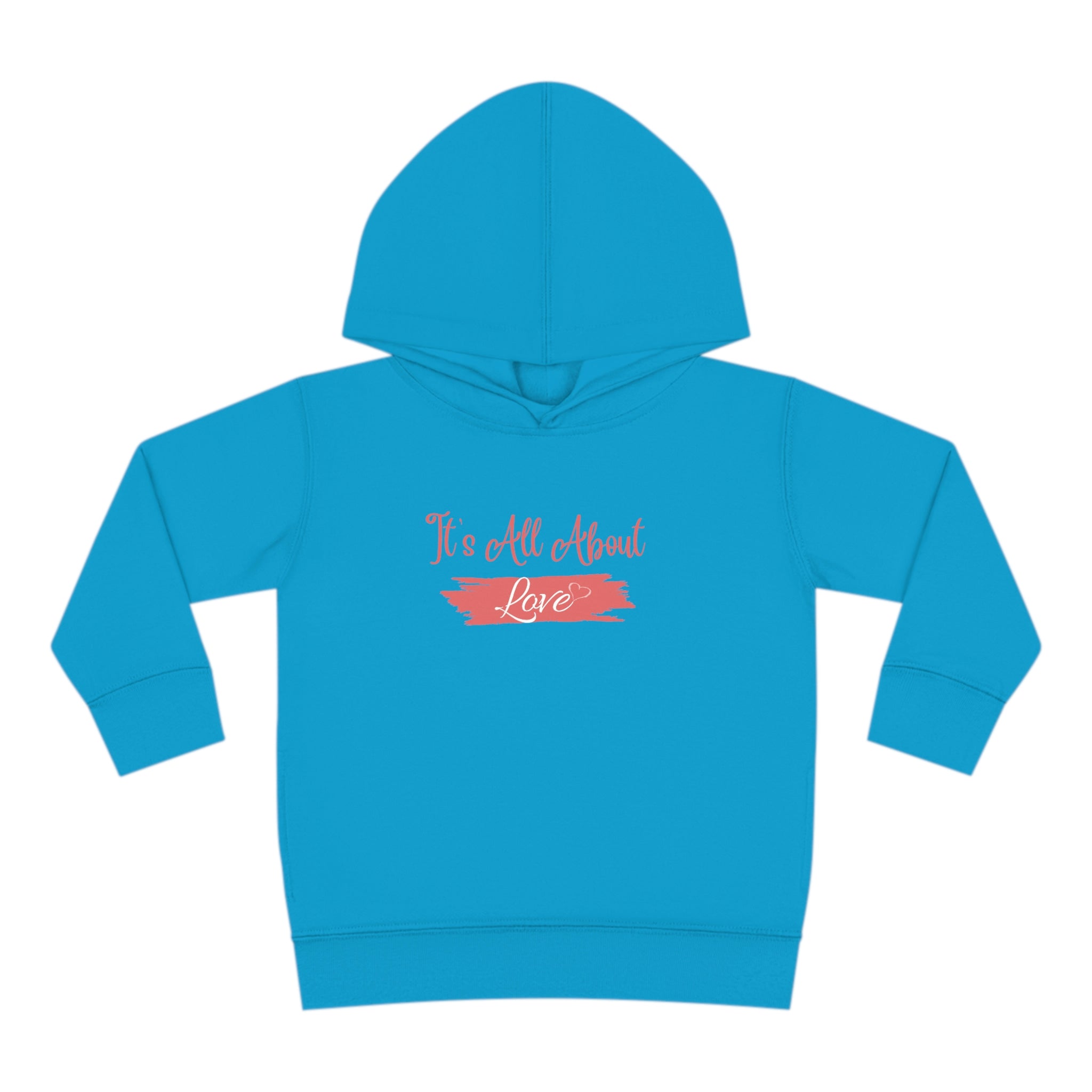 It's All About Love Toddler Pullover Fleece Hoodie