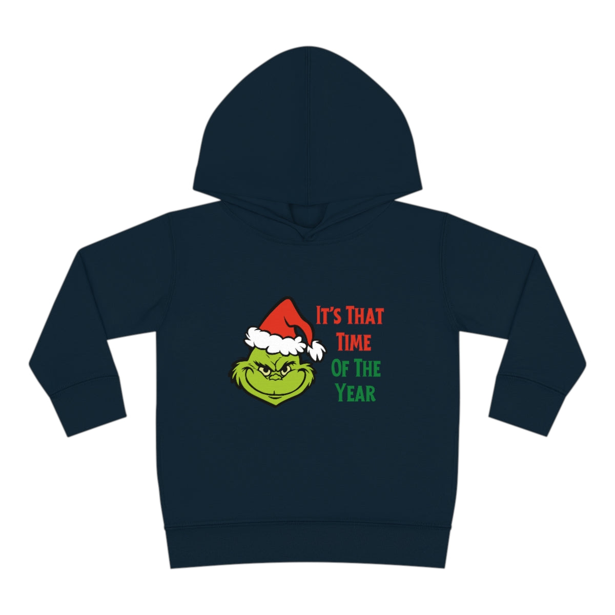 It's That Time Of The Year Toddler Pullover Fleece Hoodie