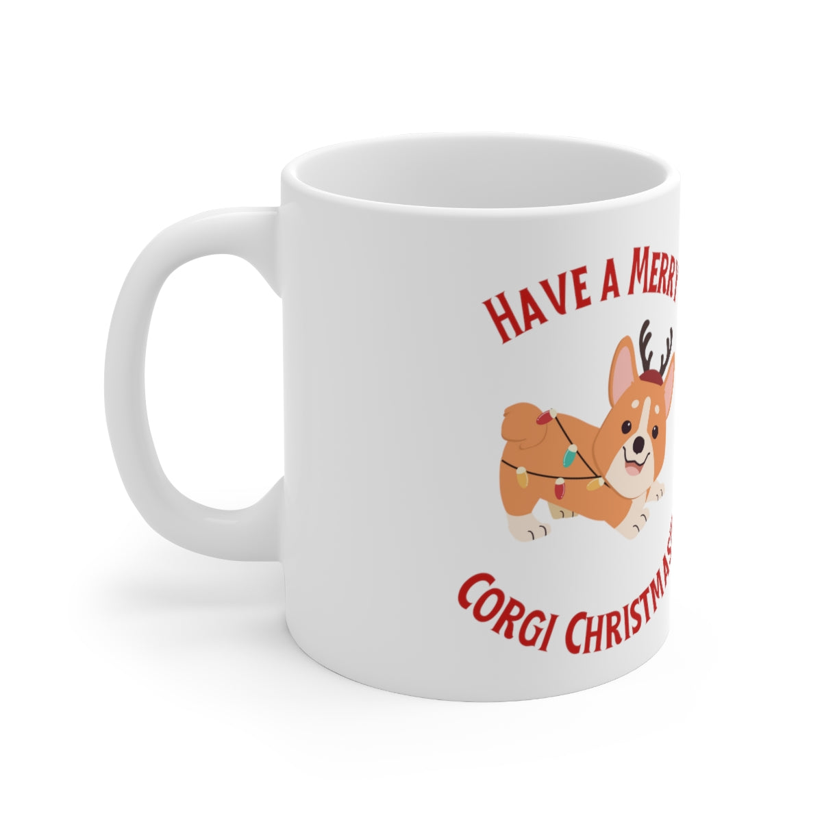 Have A Merry Corgi Christmas Ceramic Mug 11oz