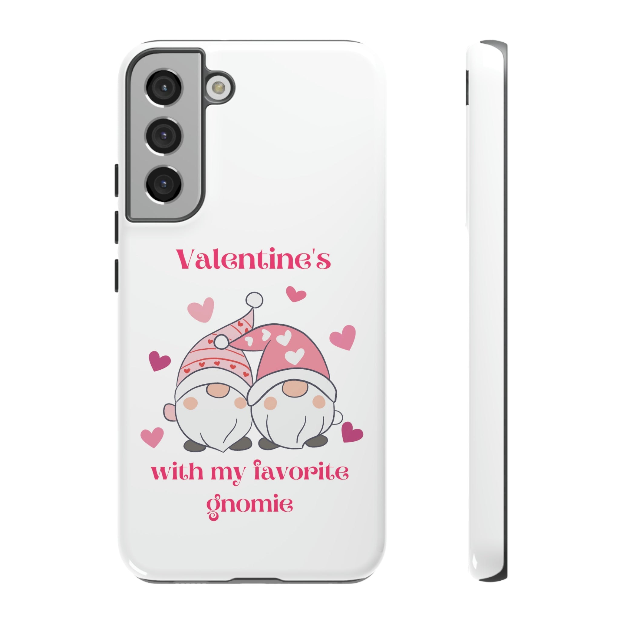 Valentine's With My Favorite Gnomie Tough Cases