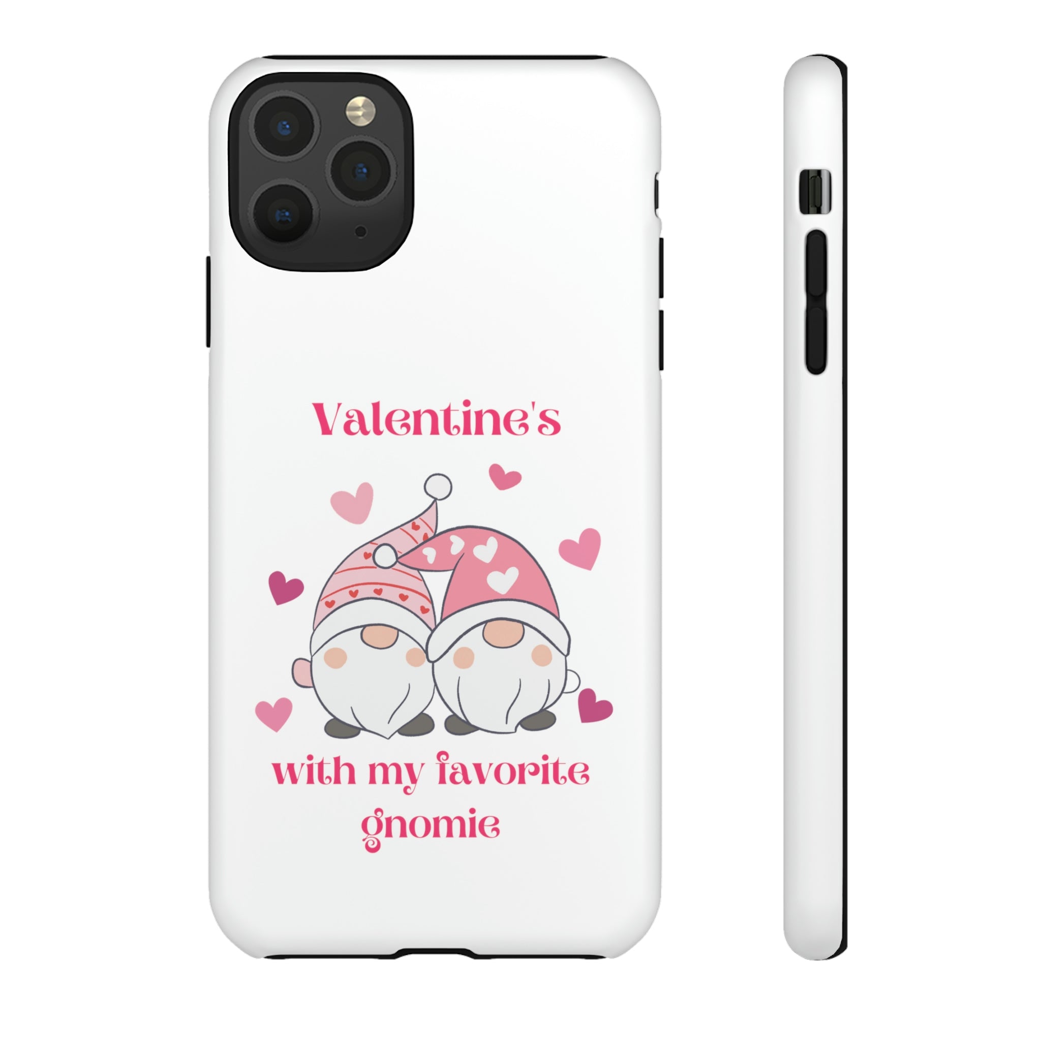 Valentine's With My Favorite Gnomie Tough Cases