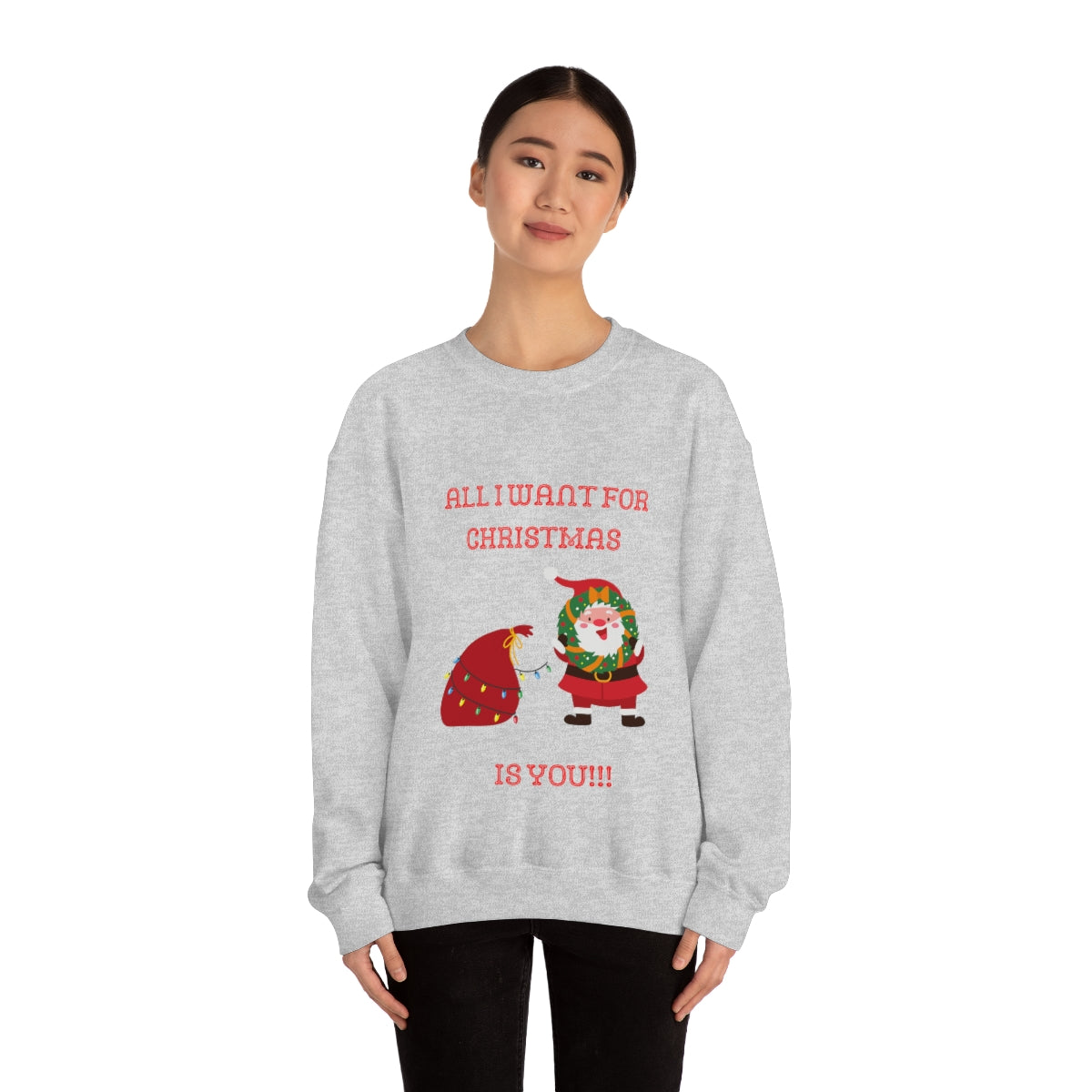 All I Want For Christmas Is You!!! Unisex Heavy Blend™ Crewneck Sweatshirt