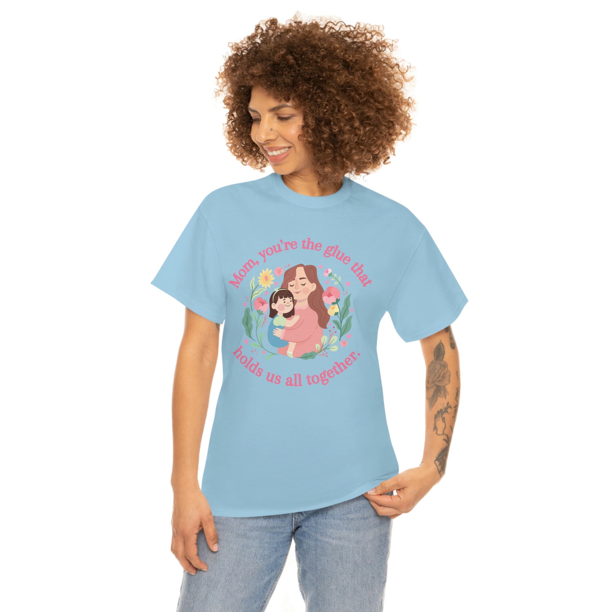 Mom You're The Glue Unisex Heavy Cotton Tee