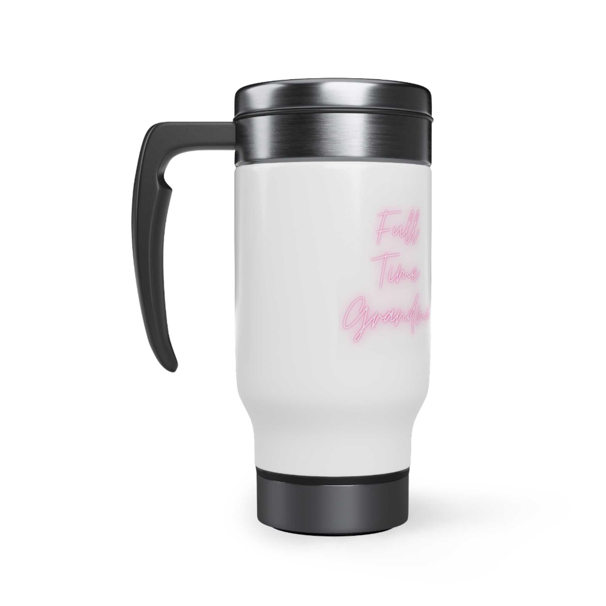 Full Time Grandma Stainless Steel Travel Mug with Handle, 14oz