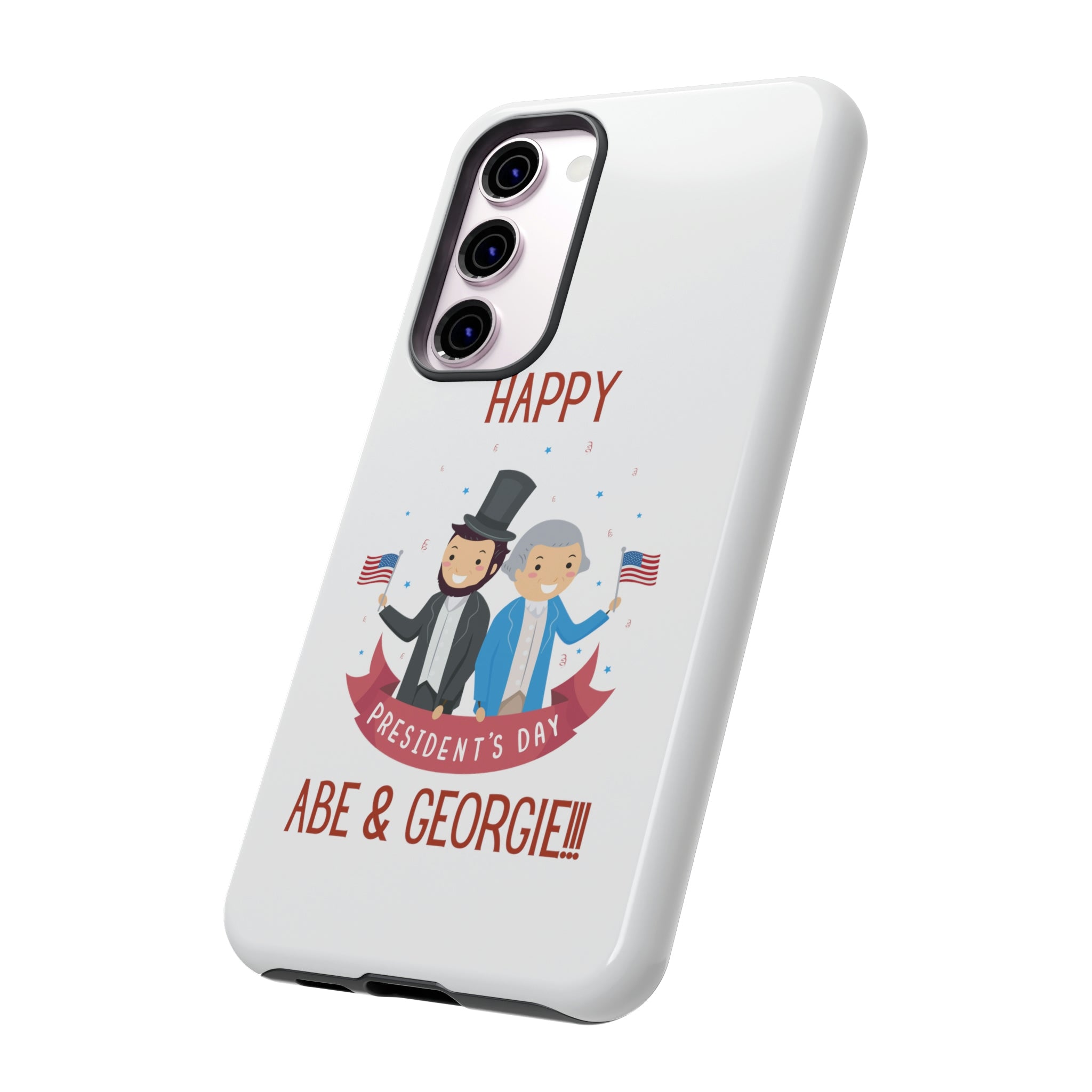 Happy President's Day Abe & Georgie!!! Tough Cases