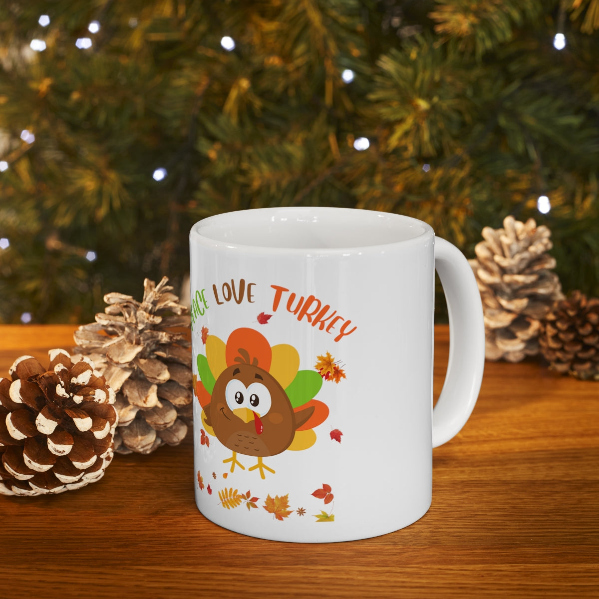 Peace Love Turkey Ceramic Mug 11oz