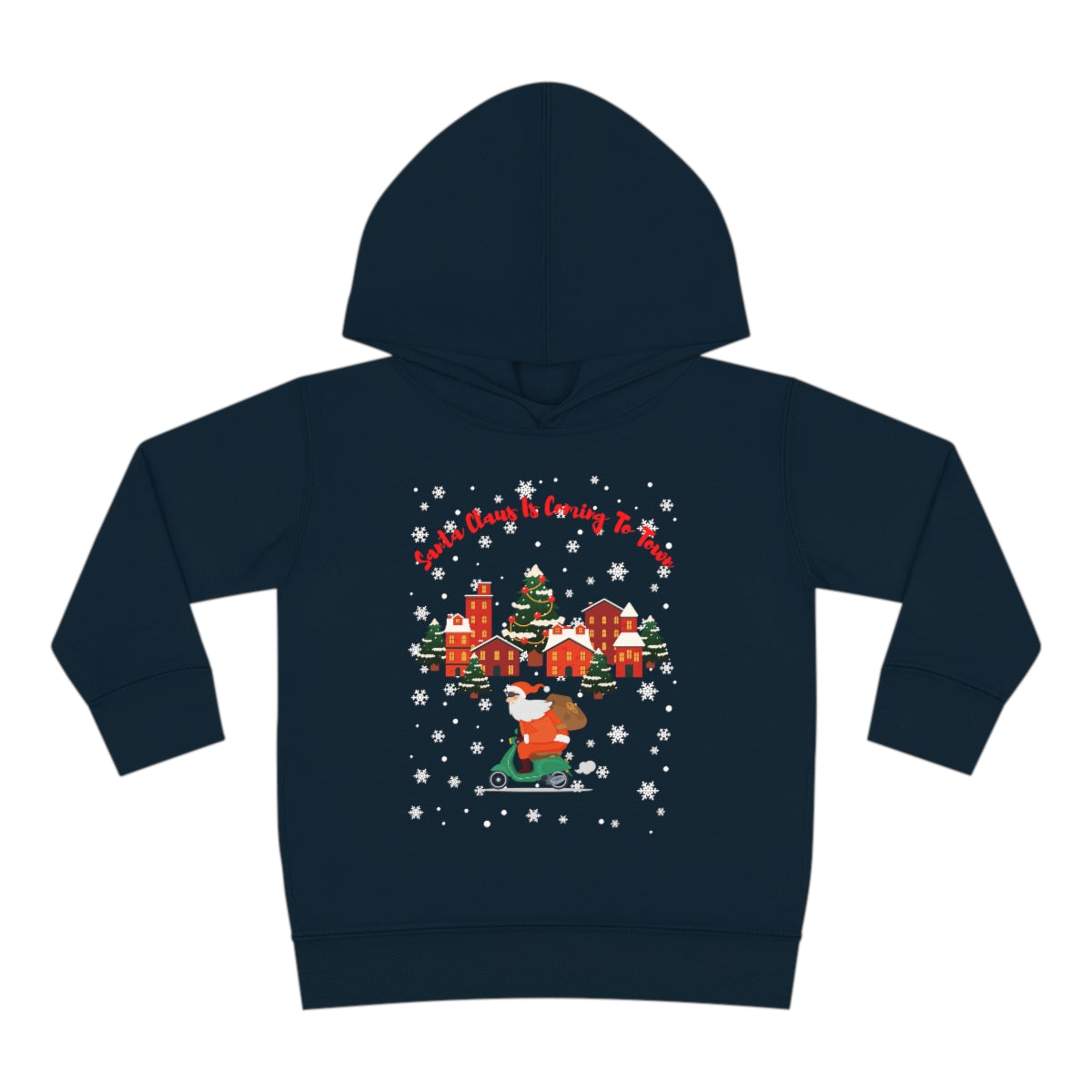 Santa Claus Is Coming To Town Toddler Pullover Fleece Hoodie