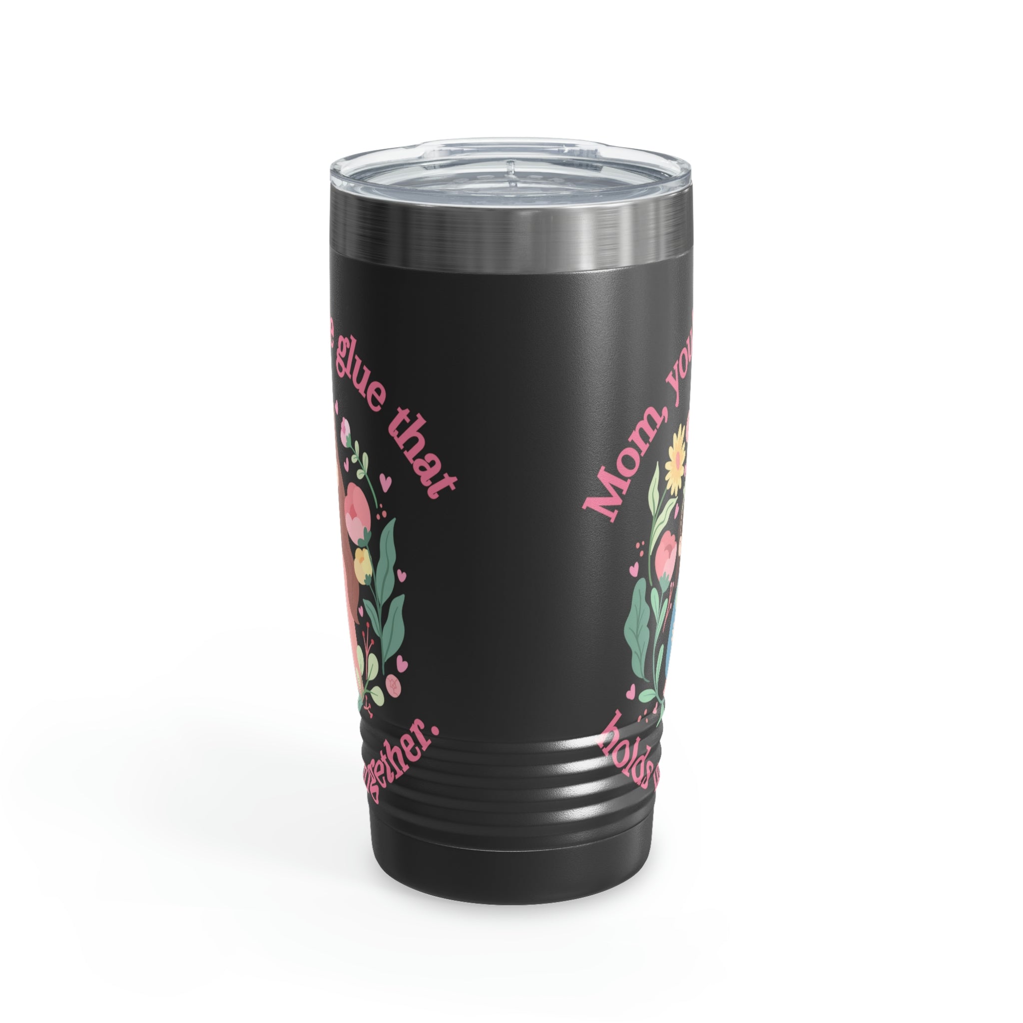 Mom You're The Glue Ringneck Tumbler, 20oz