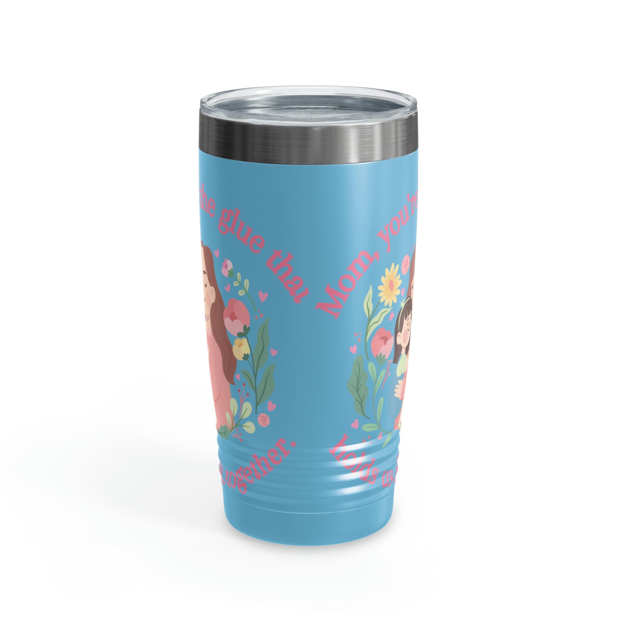 Mom You're The Glue Ringneck Tumbler, 20oz