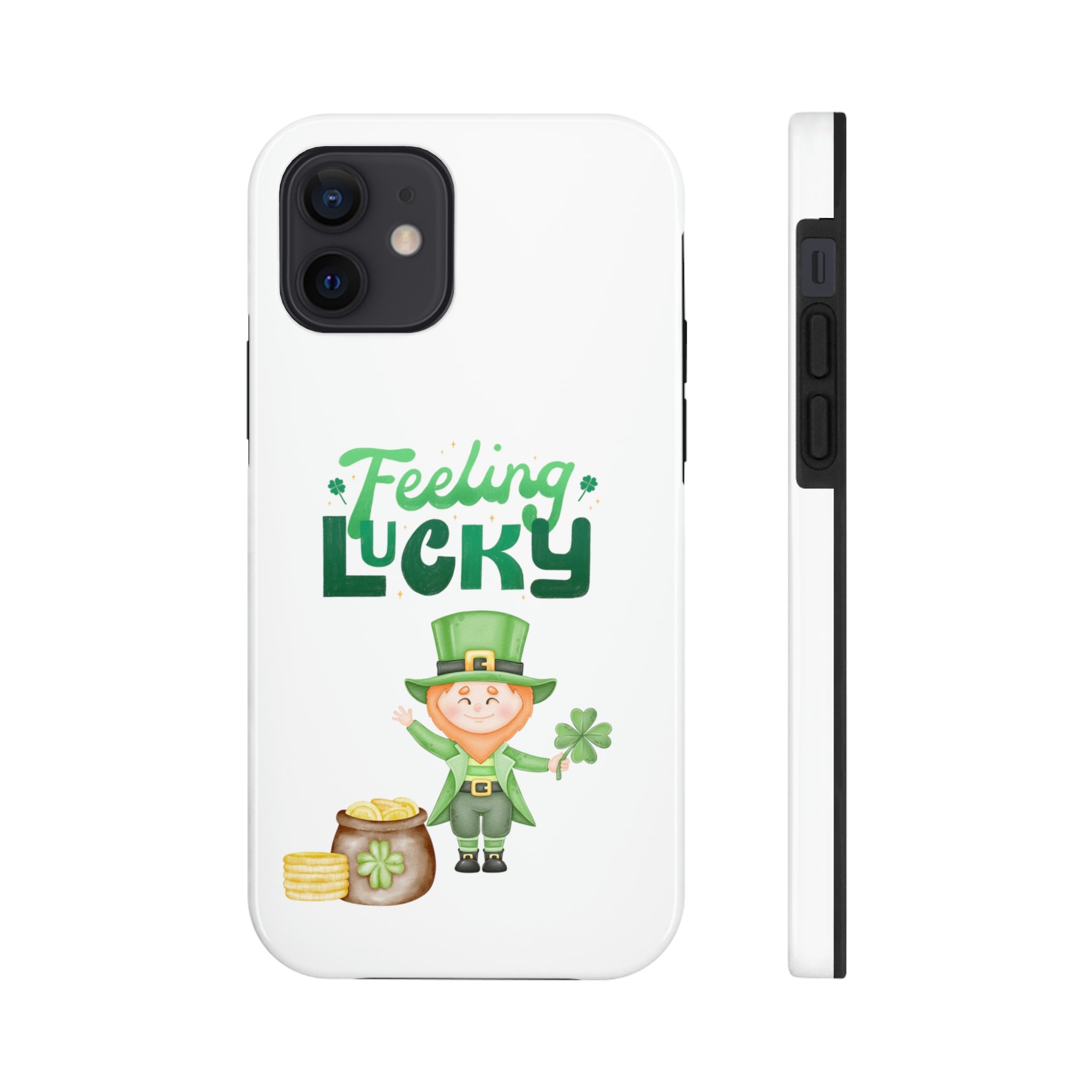 Feeling Lucky Tough Phone Cases