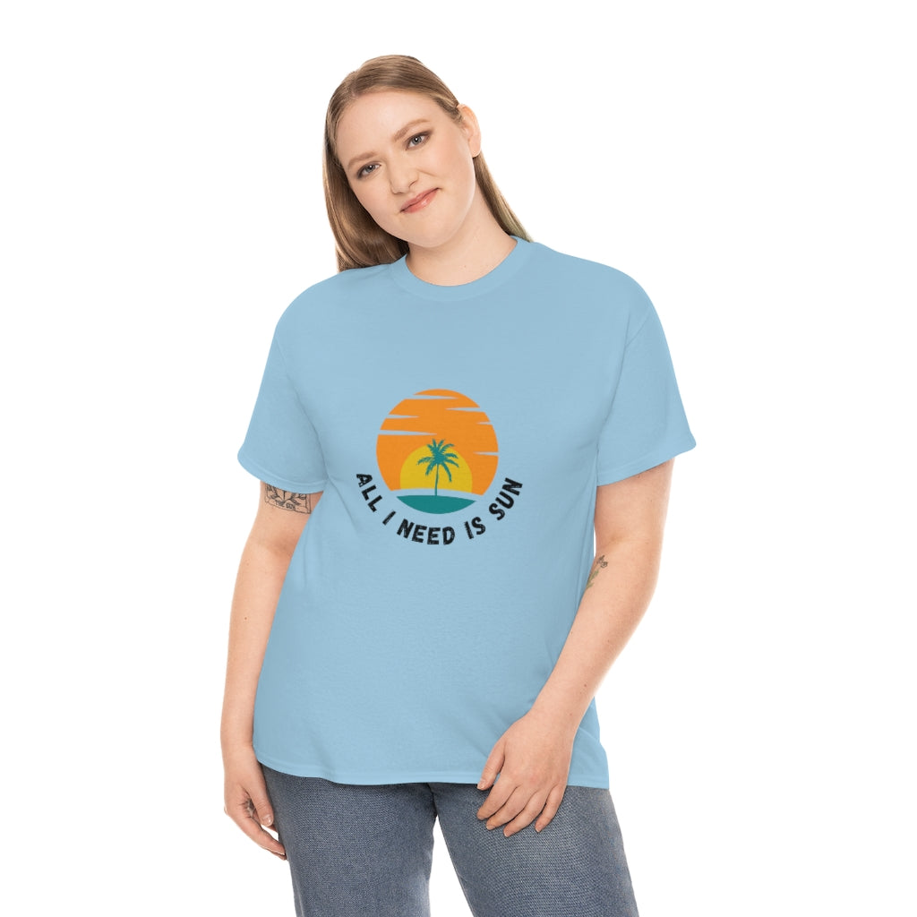 All I Need Is Sun Unisex Heavy Cotton Tee