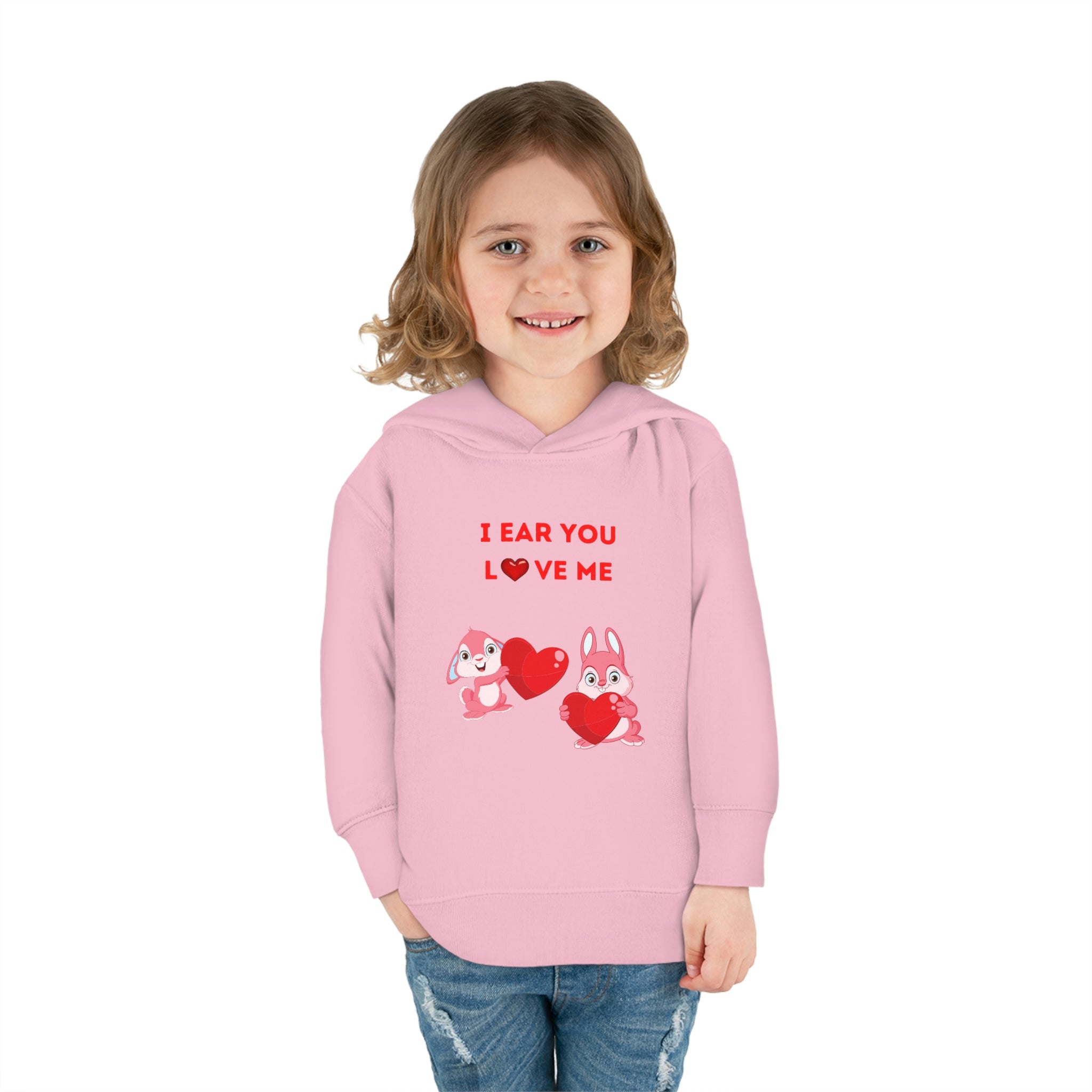 I Hear You Love Me Toddler Pullover Fleece Hoodie