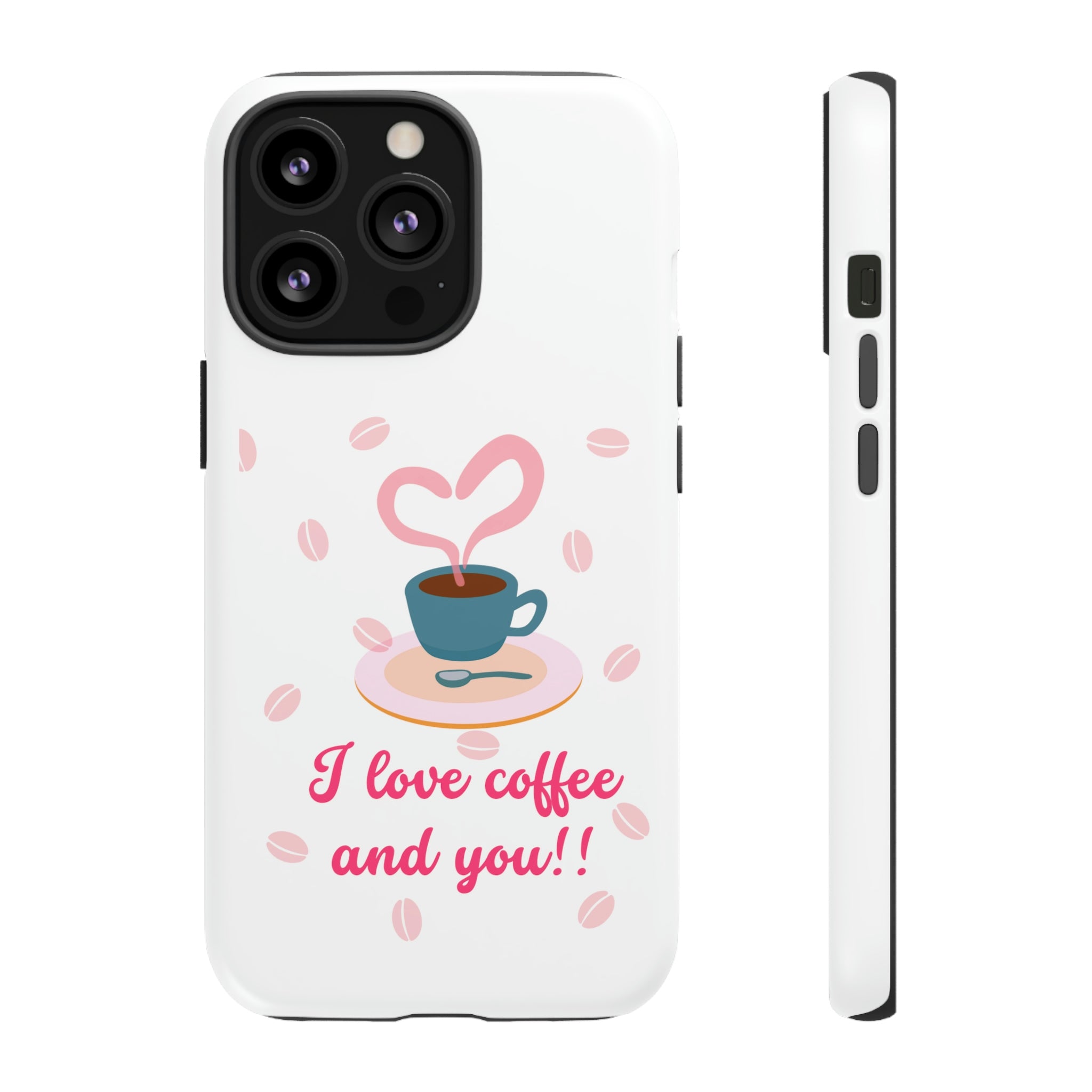I Love Coffee & You!!Tough Cases