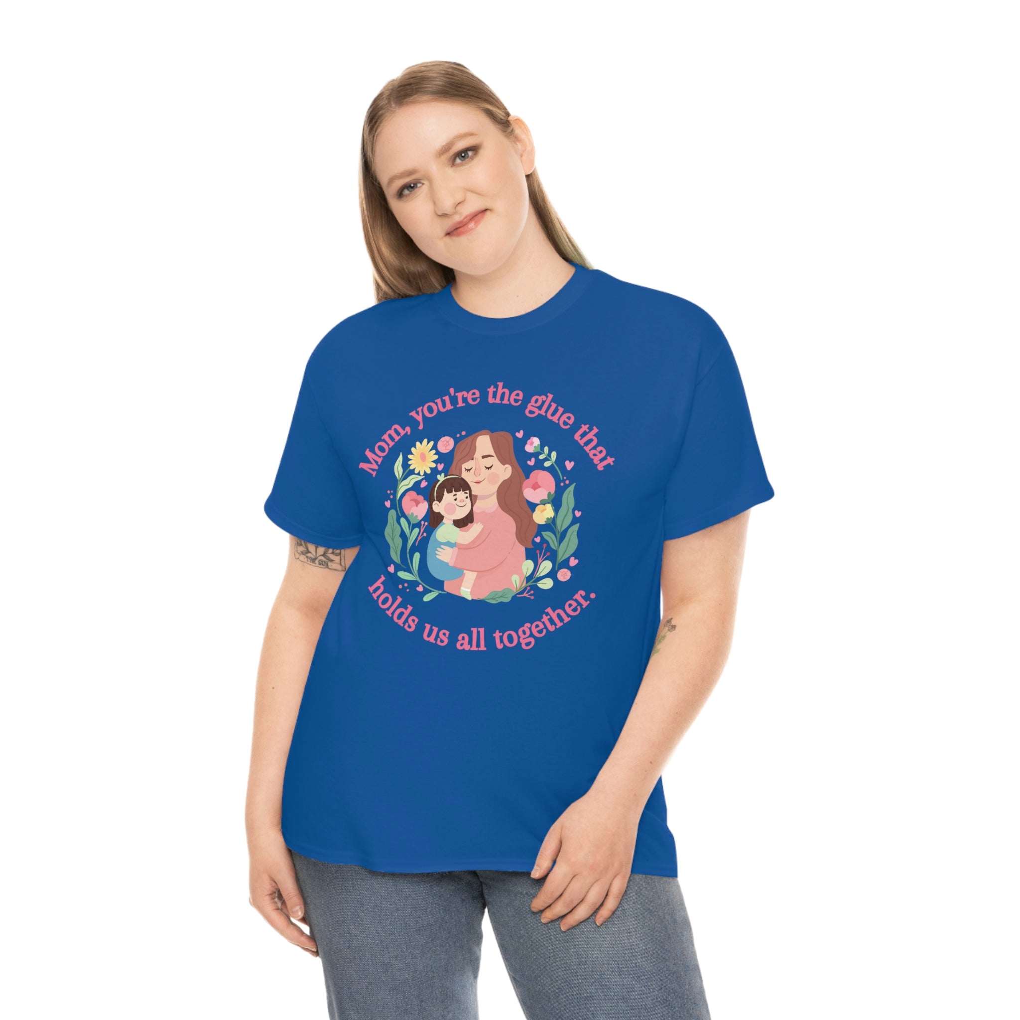 Mom You're The Glue Unisex Heavy Cotton Tee