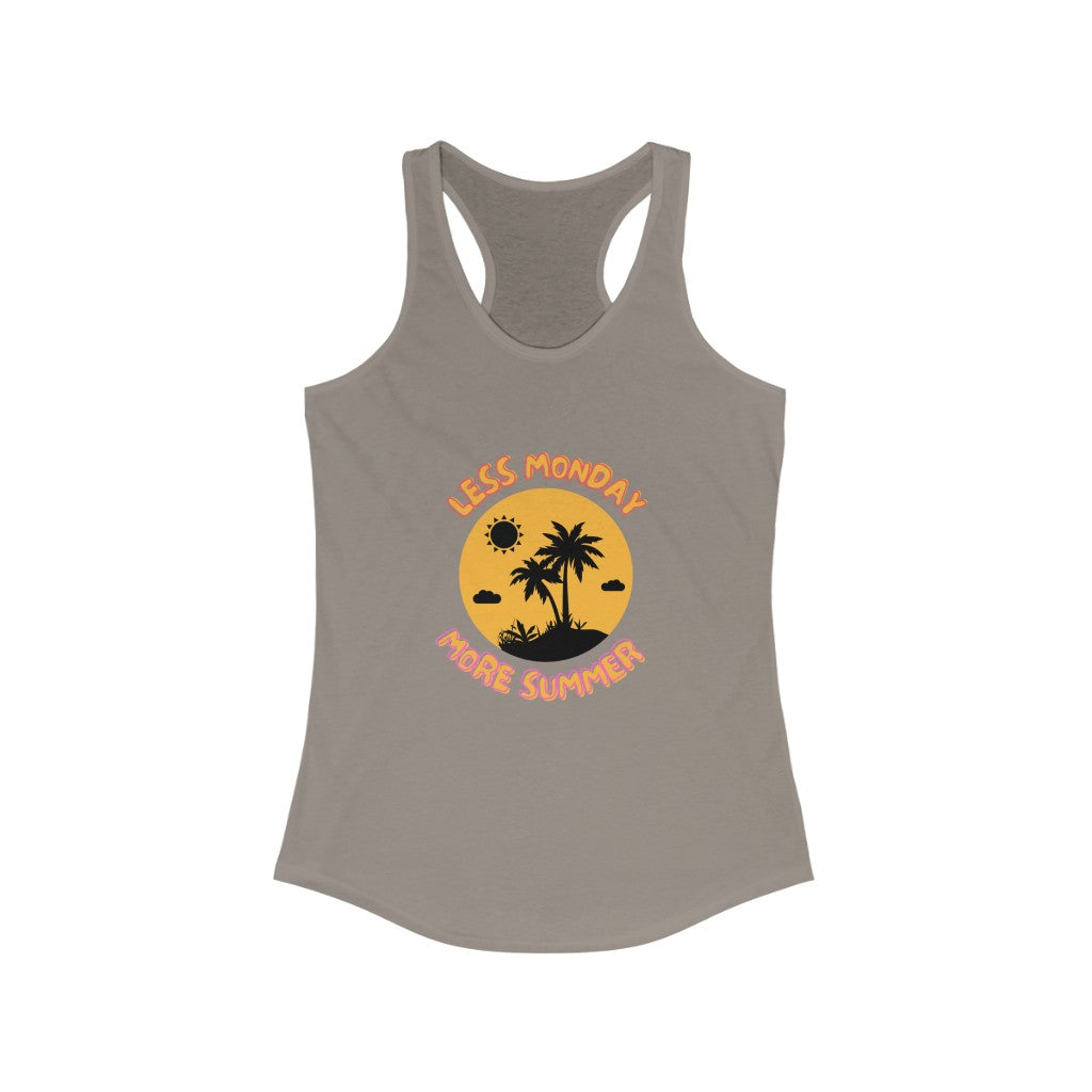 Less Monday More Summer Women's Ideal Racerback Tank