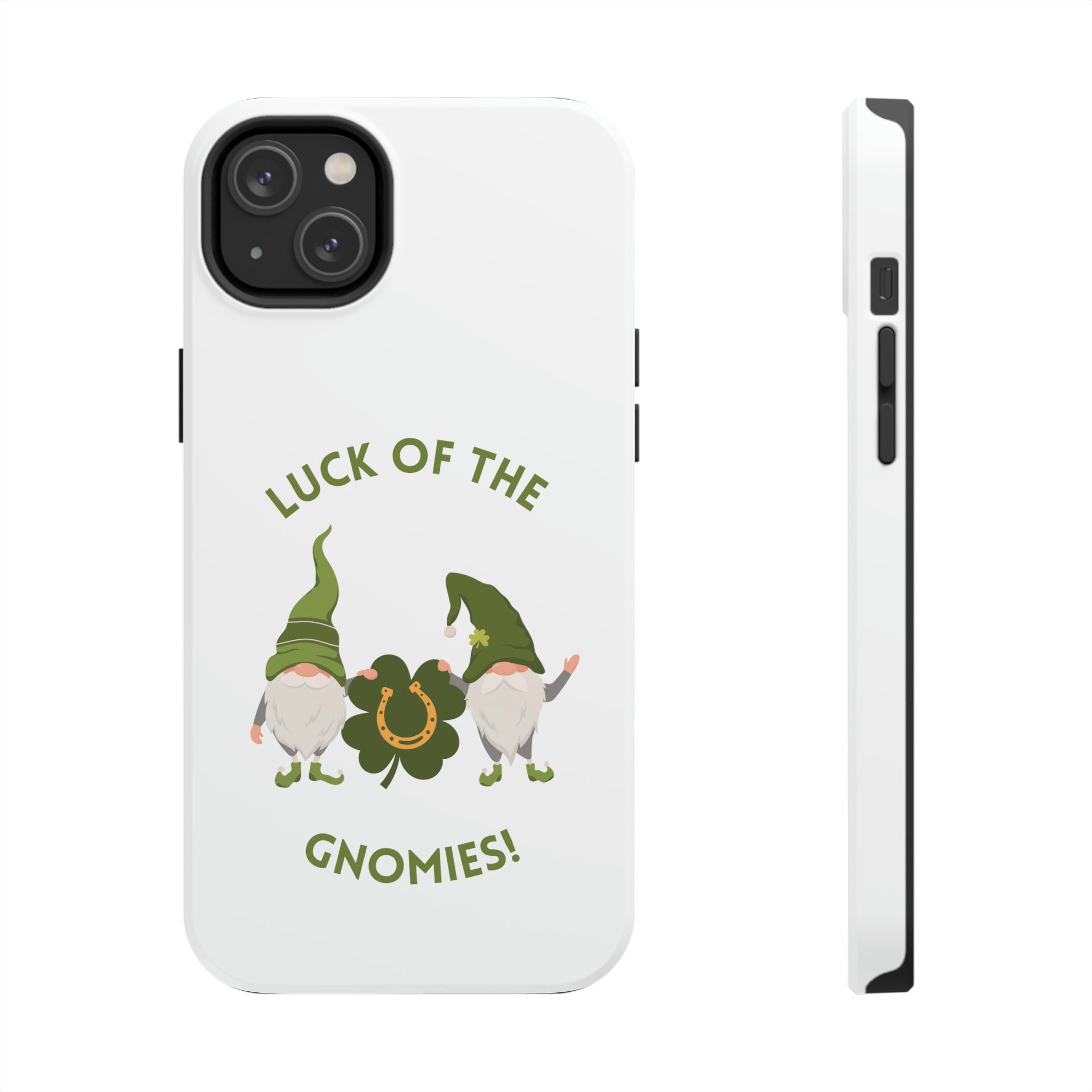 The Luck Of The Gnomies! Tough Phone Cases, Case-Mate