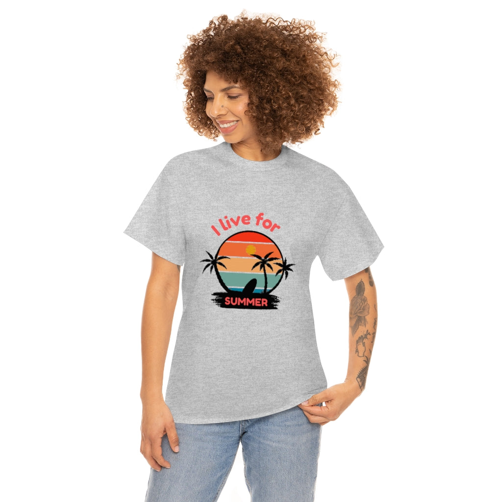 I Live For Summer Unisex Heavy Cotton Tee