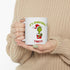 It's Grinchmas Time!!! Ceramic Mug 11oz.