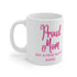 Proud Mom Ceramic Mug 11oz