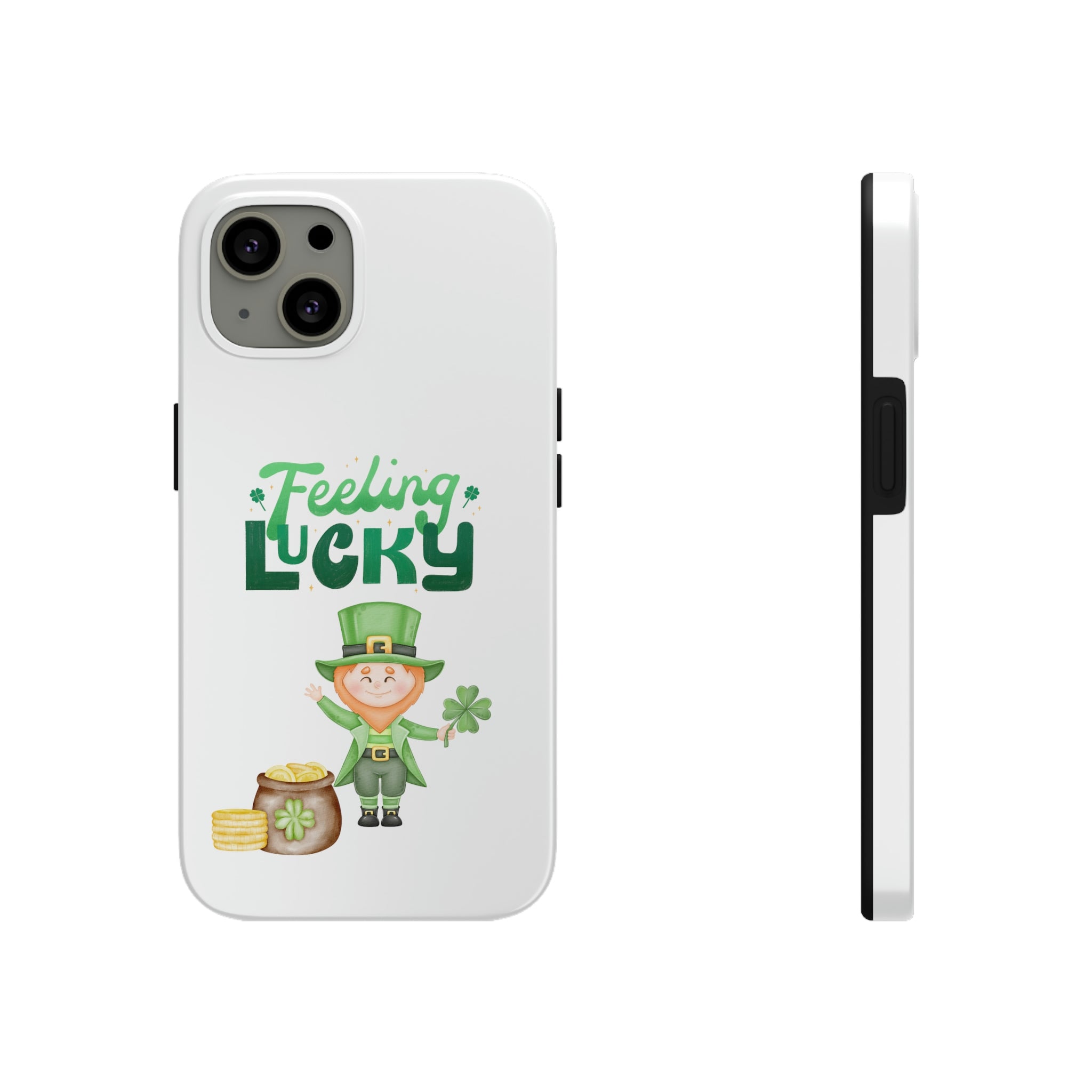 Feeling Lucky Tough Phone Cases