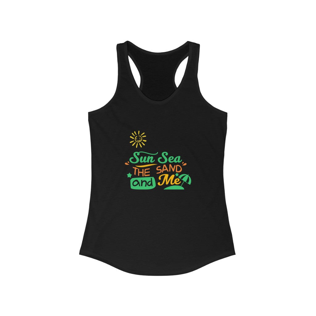 Sun Sea The Sand And Me Women's Ideal Racerback Tank