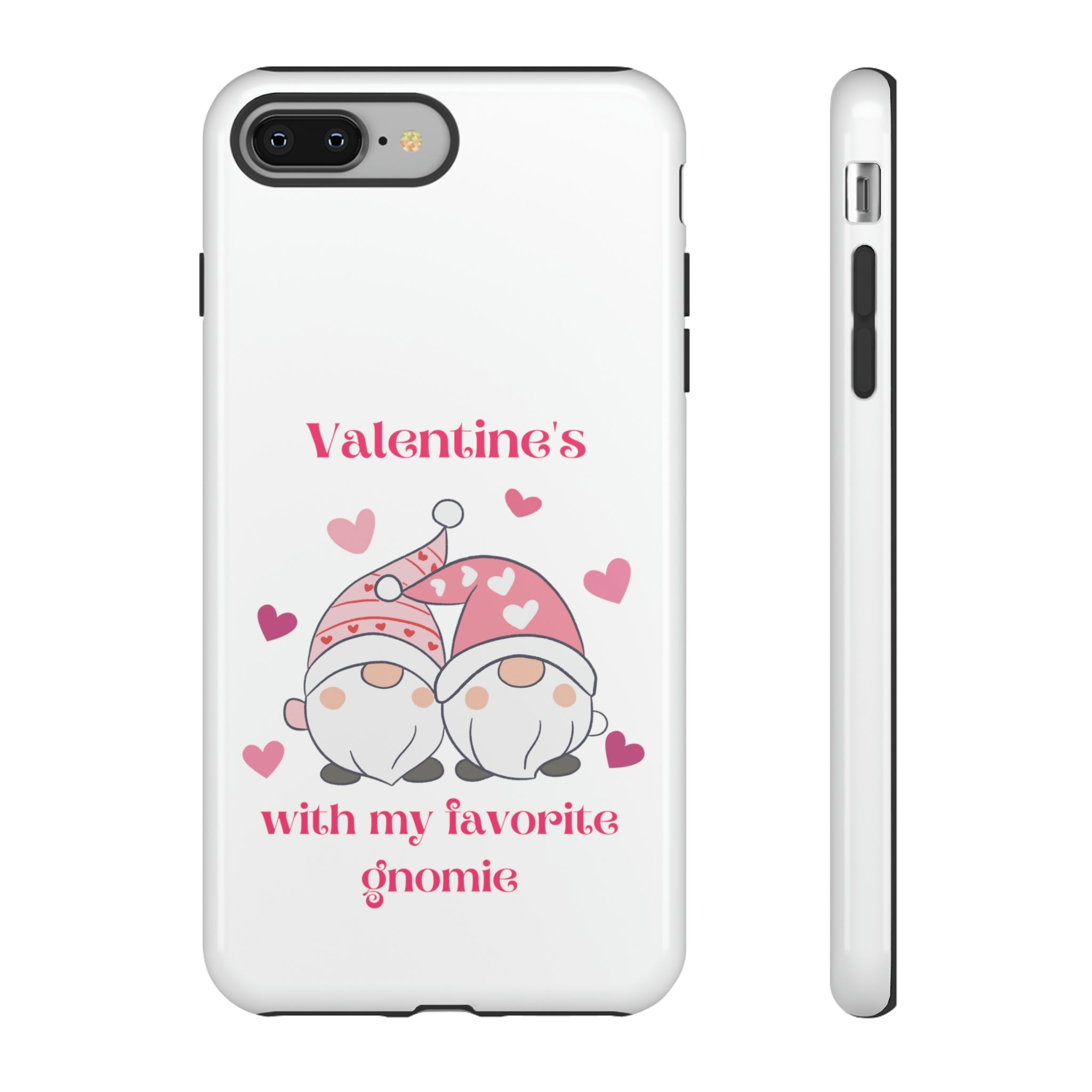 Valentine's With My Favorite Gnomie Tough Cases