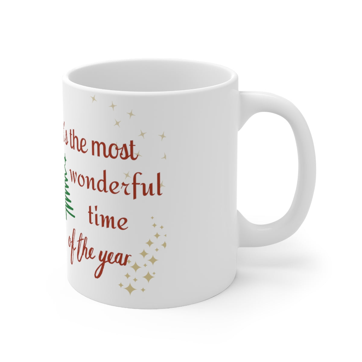 It's The Most wonderful Time Of The Year Ceramic Mug 11oz