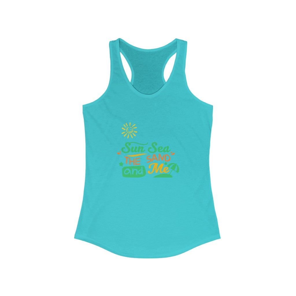 Sun Sea The Sand And Me Women's Ideal Racerback Tank