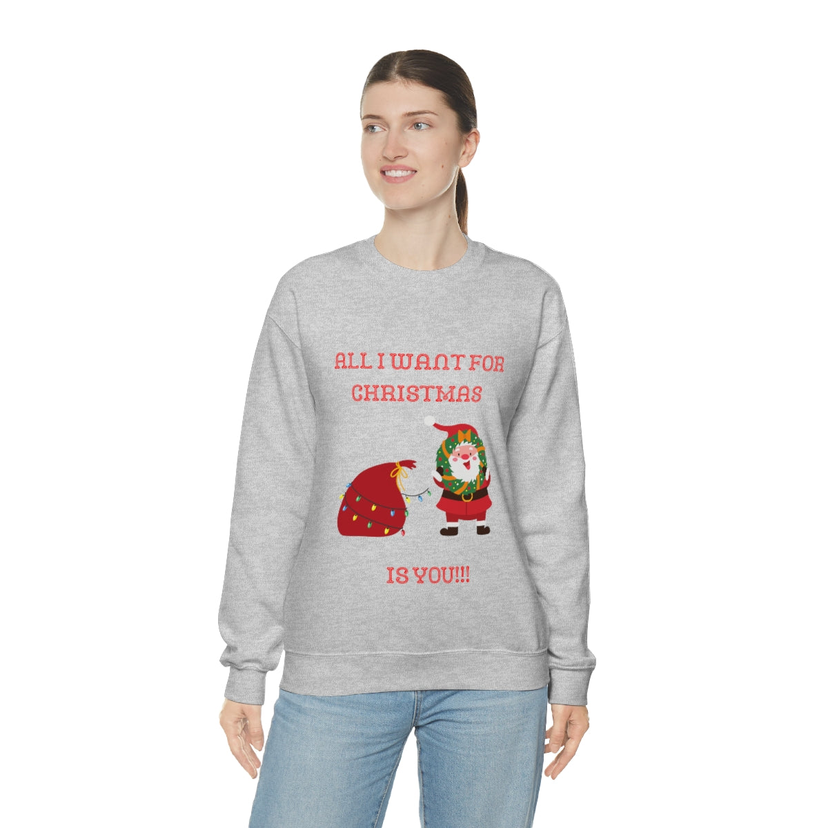 All I Want For Christmas Is You!!! Unisex Heavy Blend™ Crewneck Sweatshirt